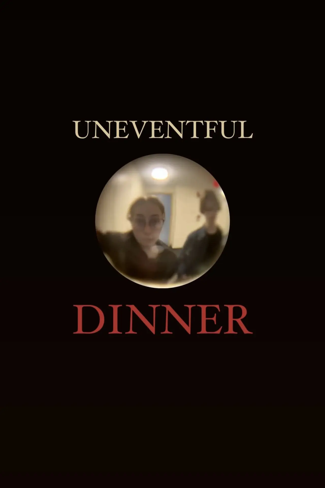 Plakat filmowy "Uneventful Dinner"