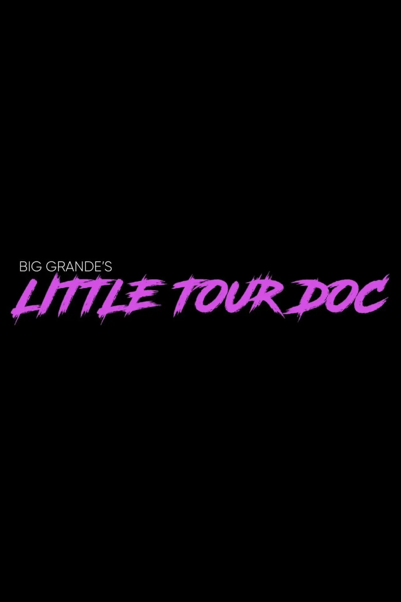 Plakat filmowy "Big Grande’s Little Tour Doc"