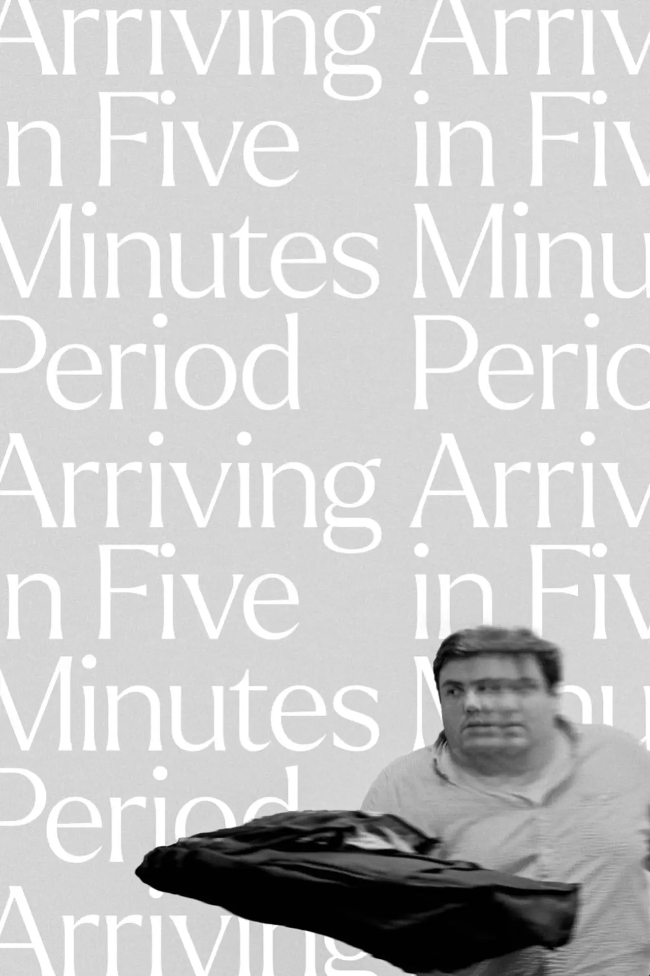 Plakat filmowy "Arriving in Five Minutes Period"