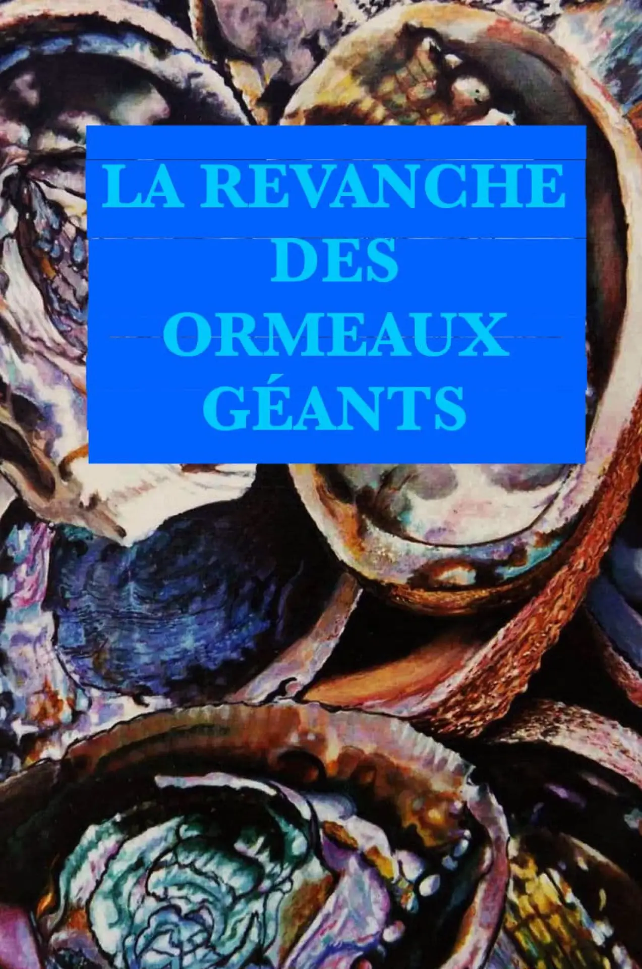 Plakat filmowy "La revanche des ormeaux géants"