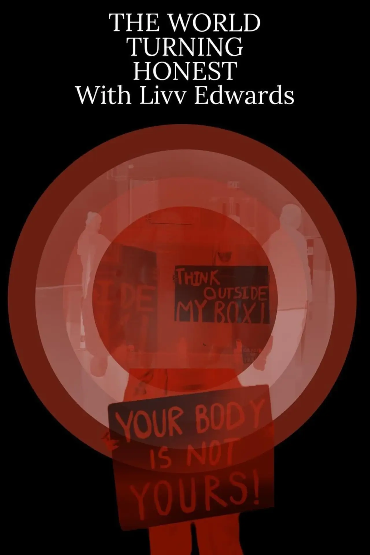 Plakat filmowy "The World Turning Honest With Liv Edwards"