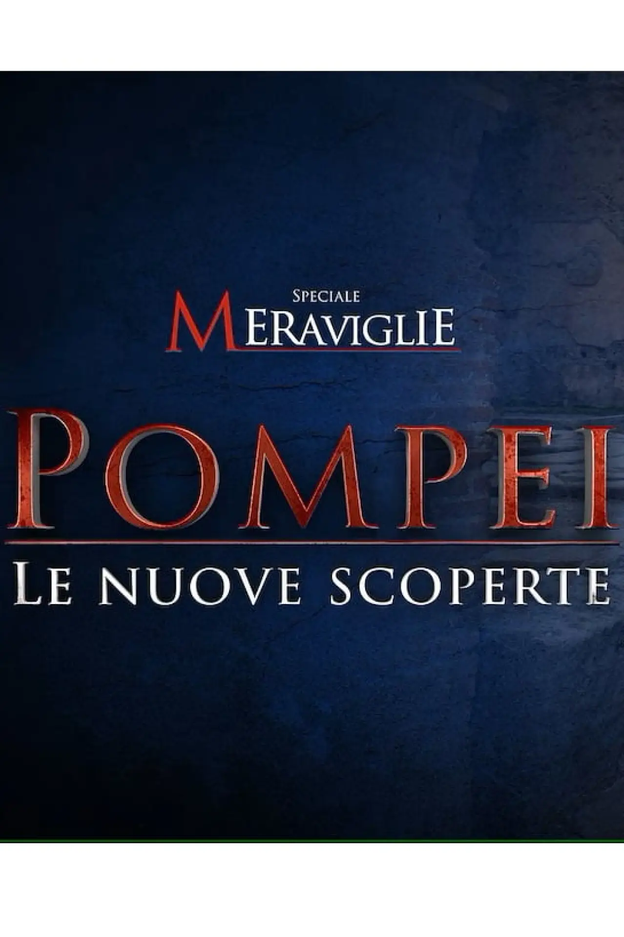Plakat filmowy "Pompei - Le nuove scoperte"