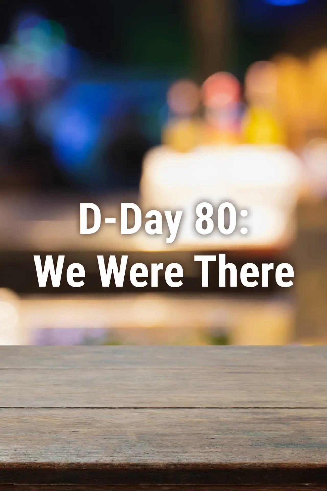 Plakat filmowy "D-Day 80: We Were There"