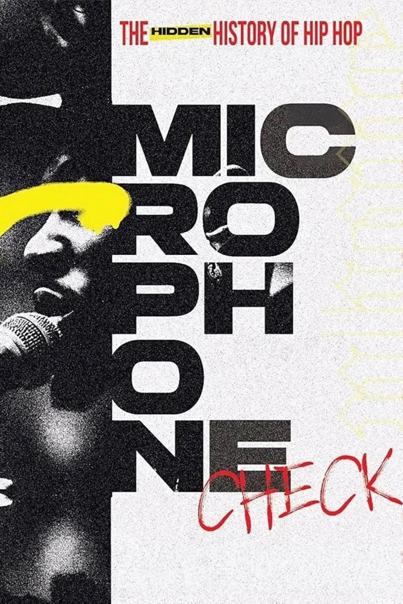 Plakat filmowy "Microphone Check: The Hidden History of Hip Hop"