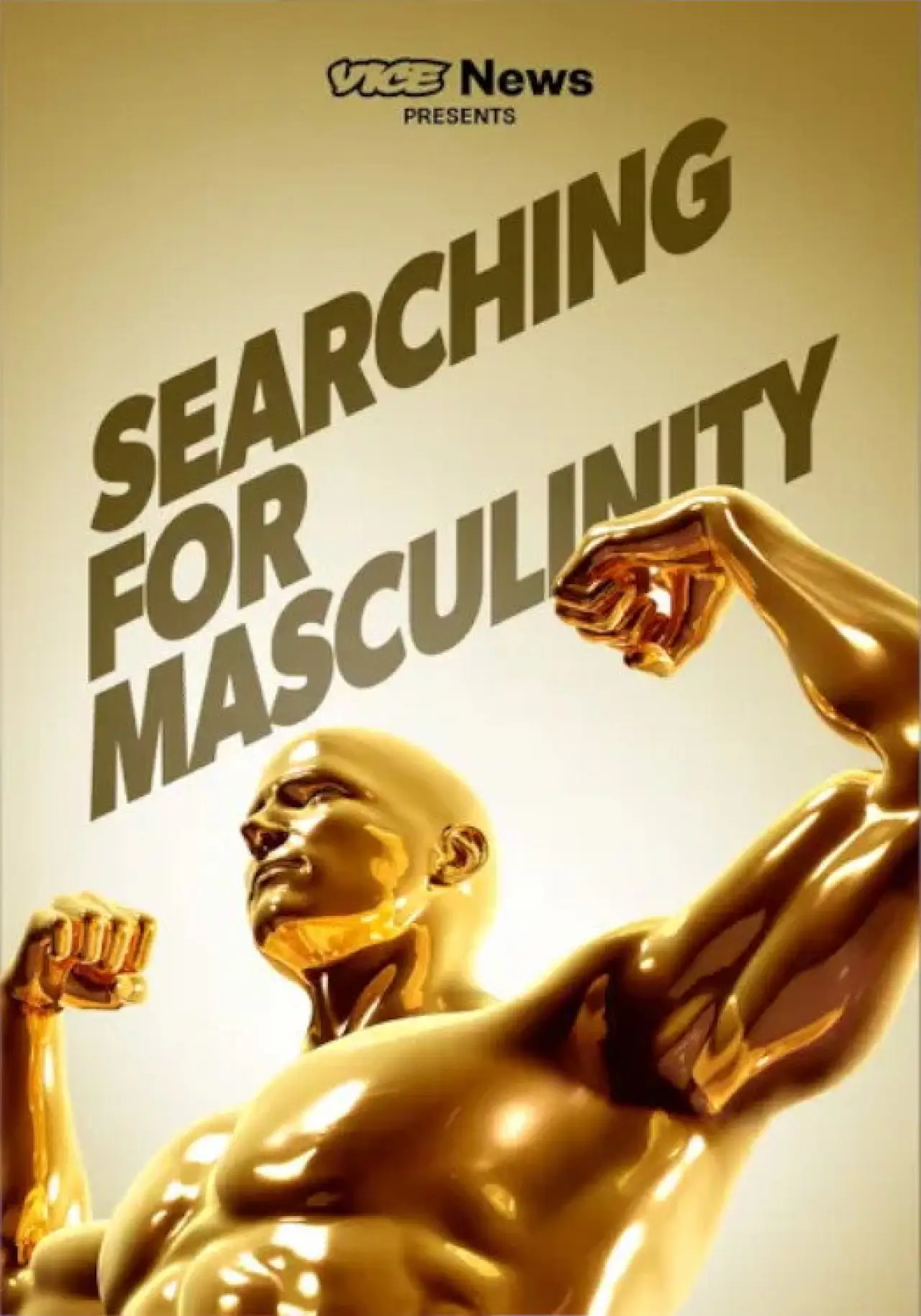 Plakat filmowy "VICE News Presents: Searching for Masculinity"