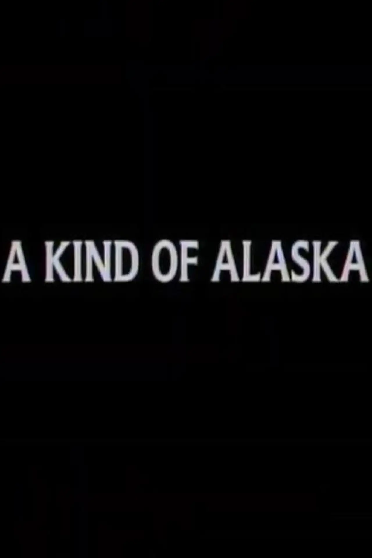 Plakat filmowy "A Kind of Alaska"