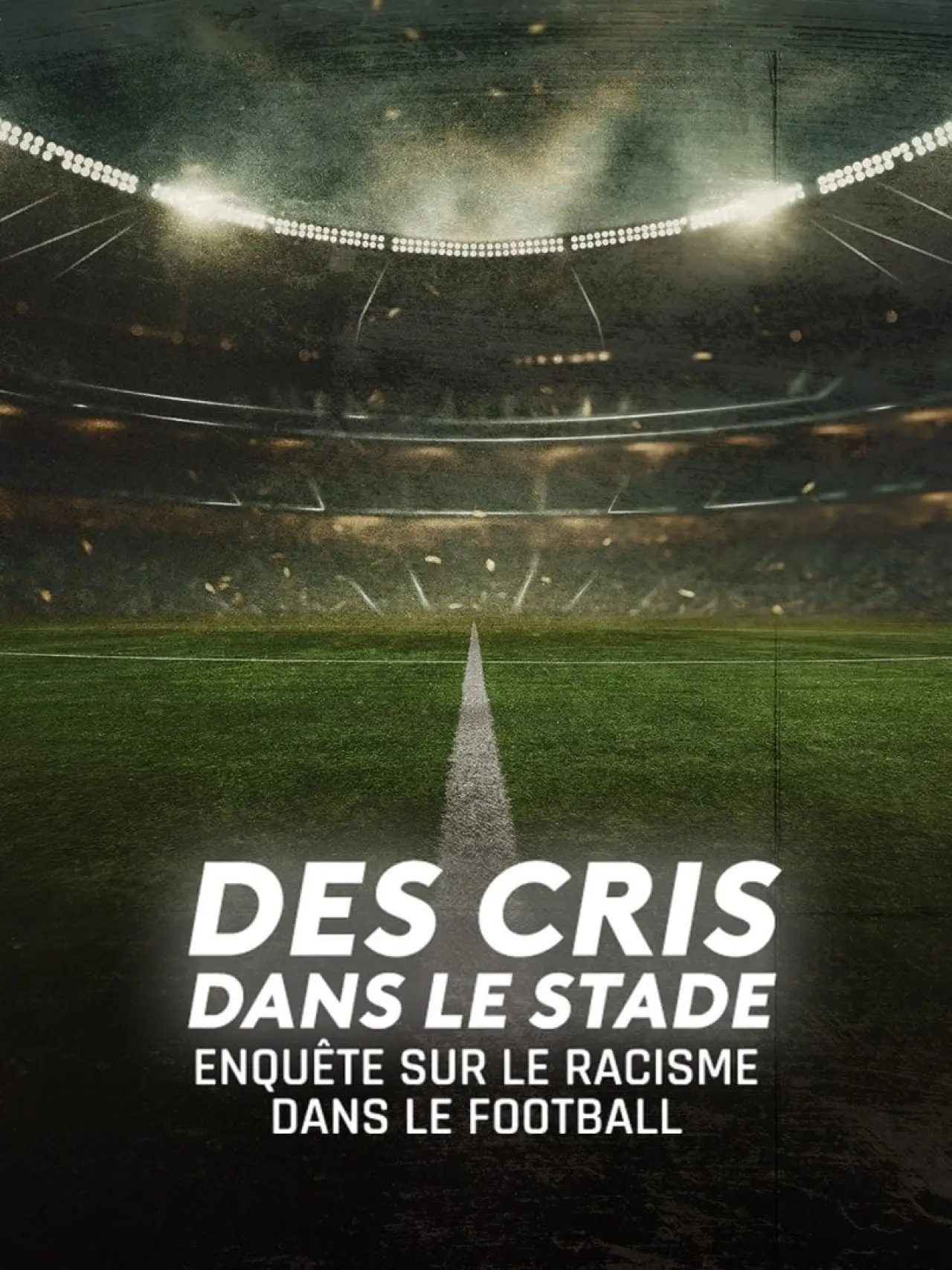 Plakat filmowy "Des cris dans le stade, enquête sur le racisme dans le football"