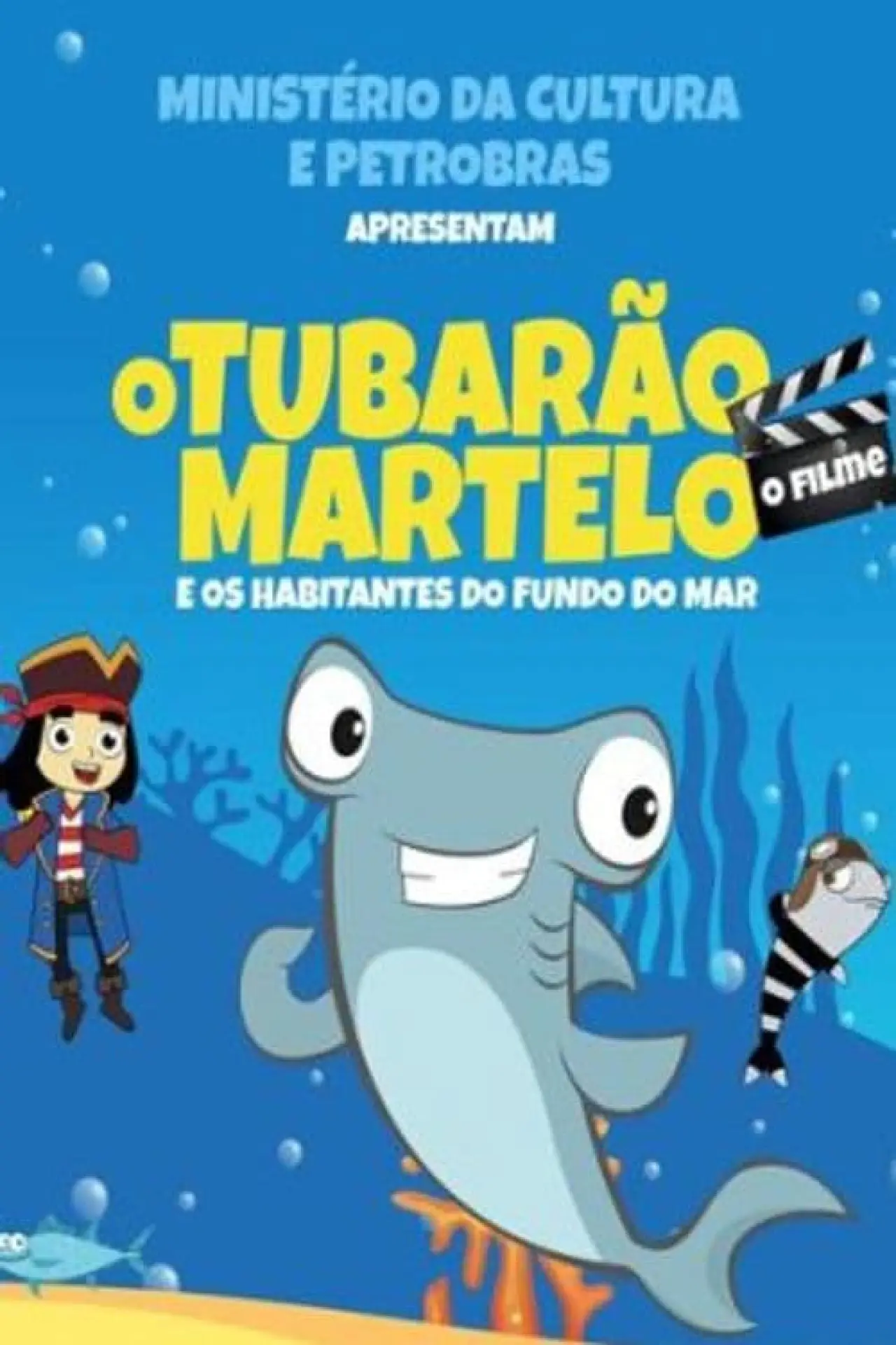 Plakat filmowy "O Tubarão Martelo e Os Habitantes do Fundo do Mar – O Filme"