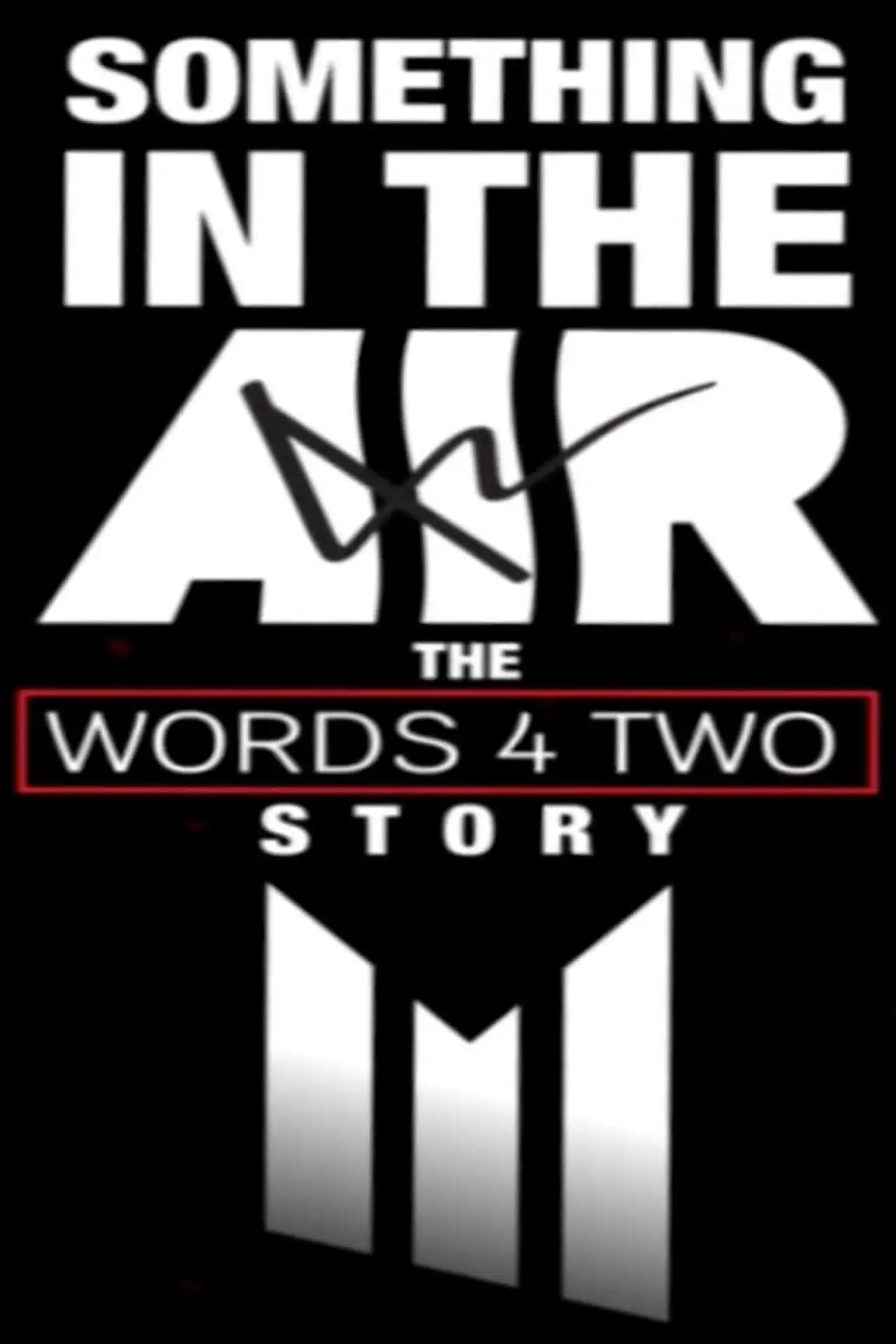 Plakat filmowy "Something in the Air: The Words Four Two Story"