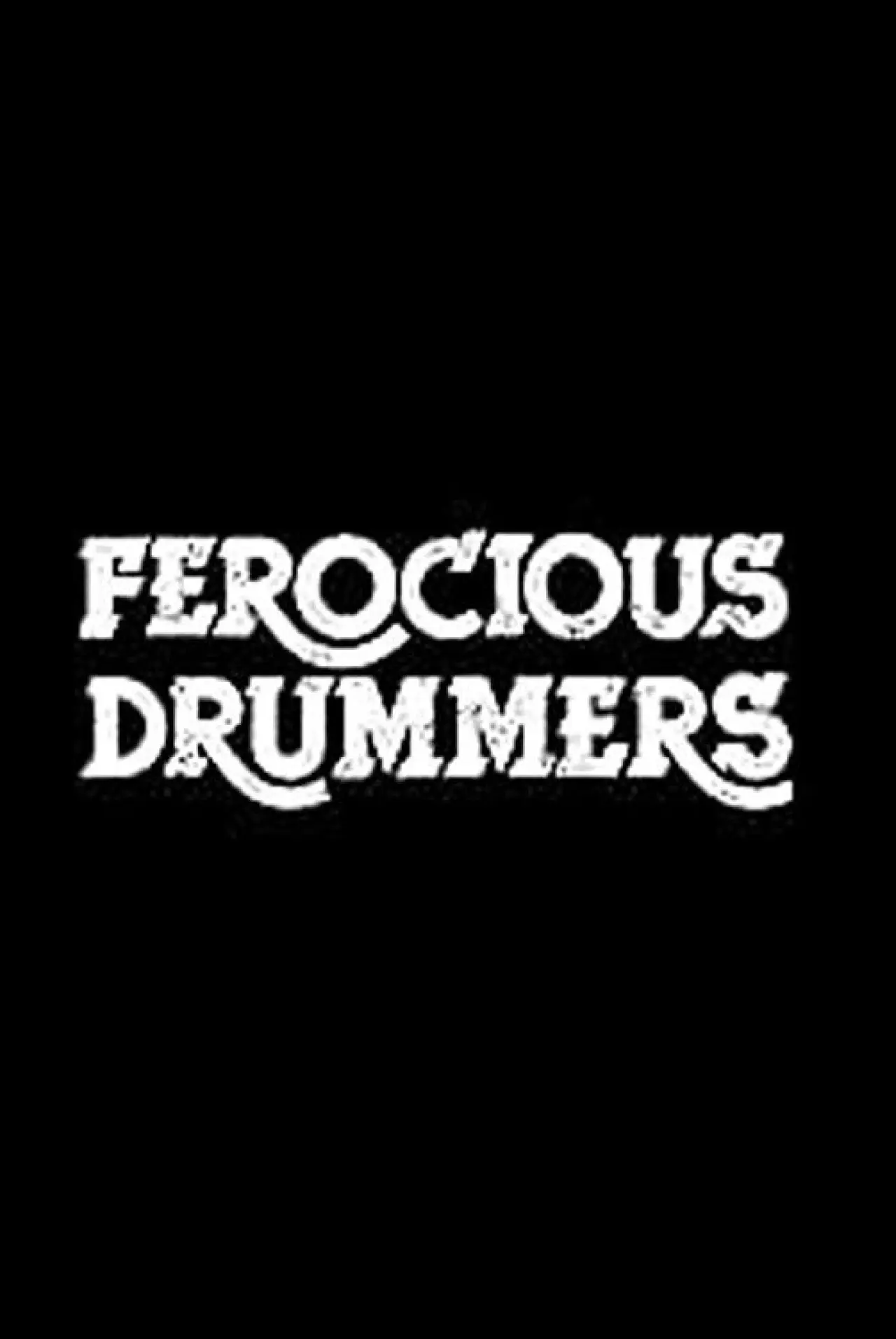 Plakat filmowy "Ferocious Drummers"