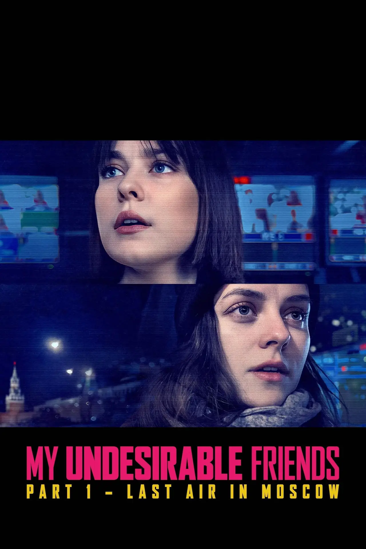 Plakat filmowy "My Undesirable Friends: Part I - Last Air in Moscow"