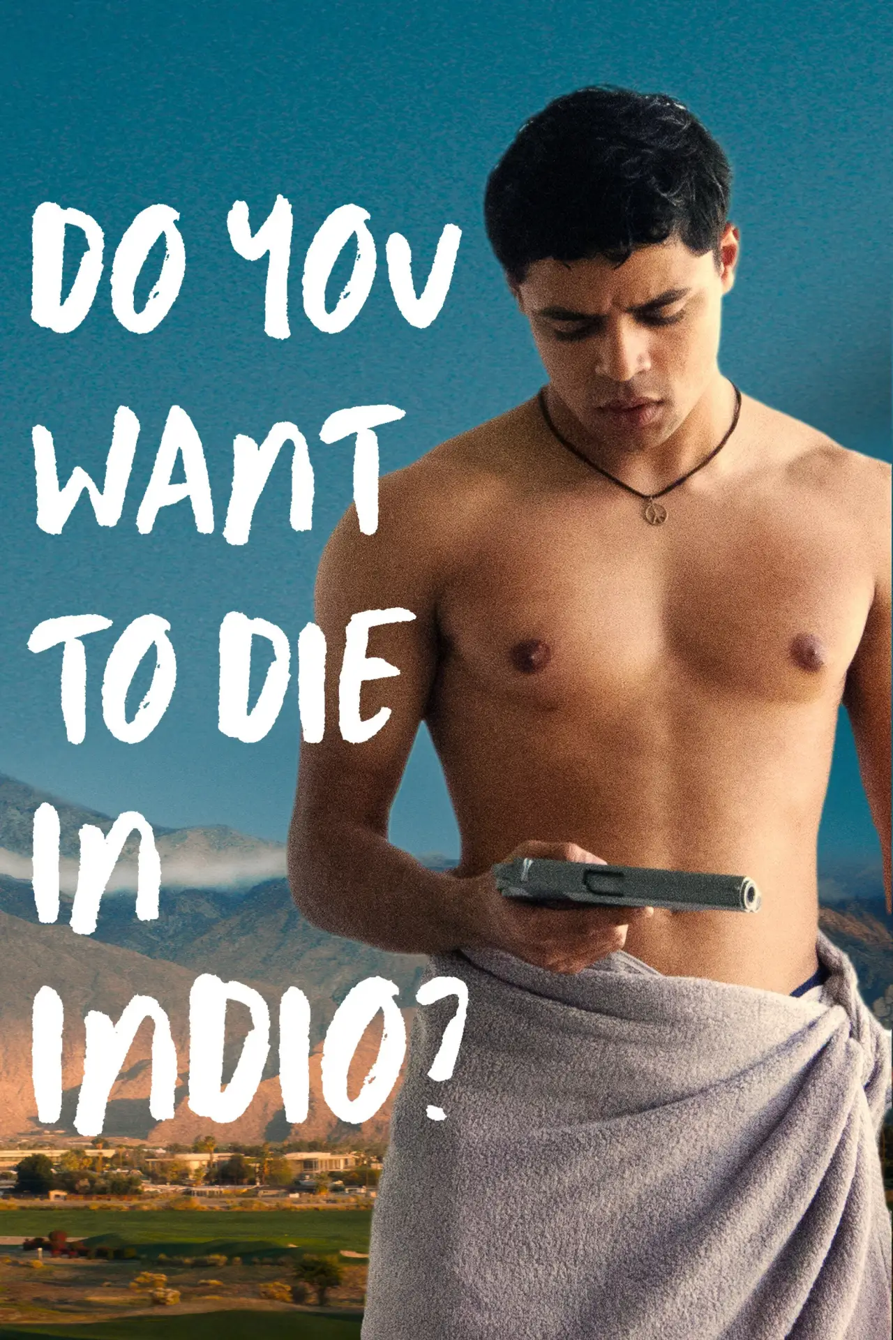 Plakat filmowy "Do You Want to Die in Indio?"