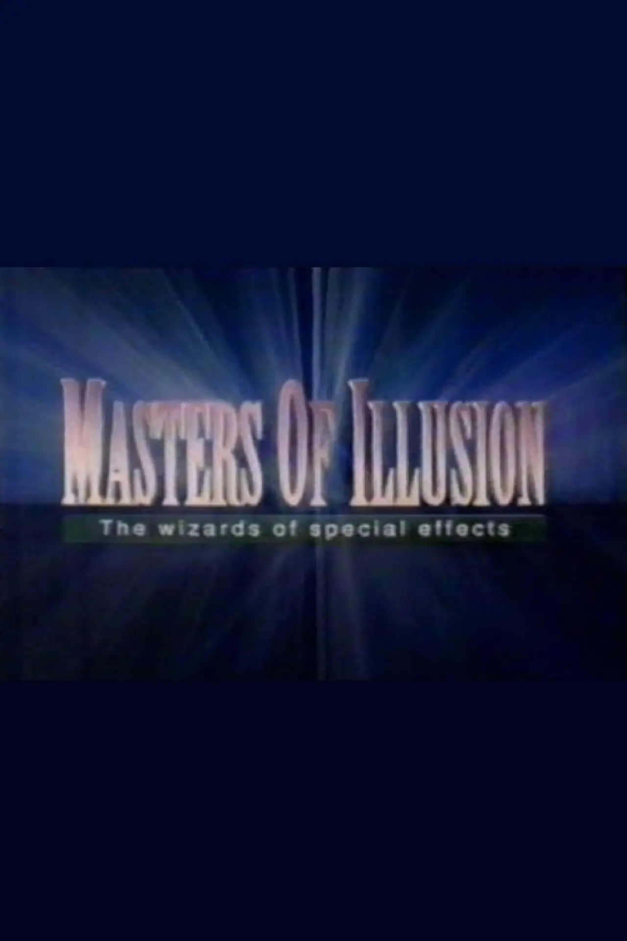 Plakat filmowy "Masters of Illusion: The Wizards of Special Effects"
