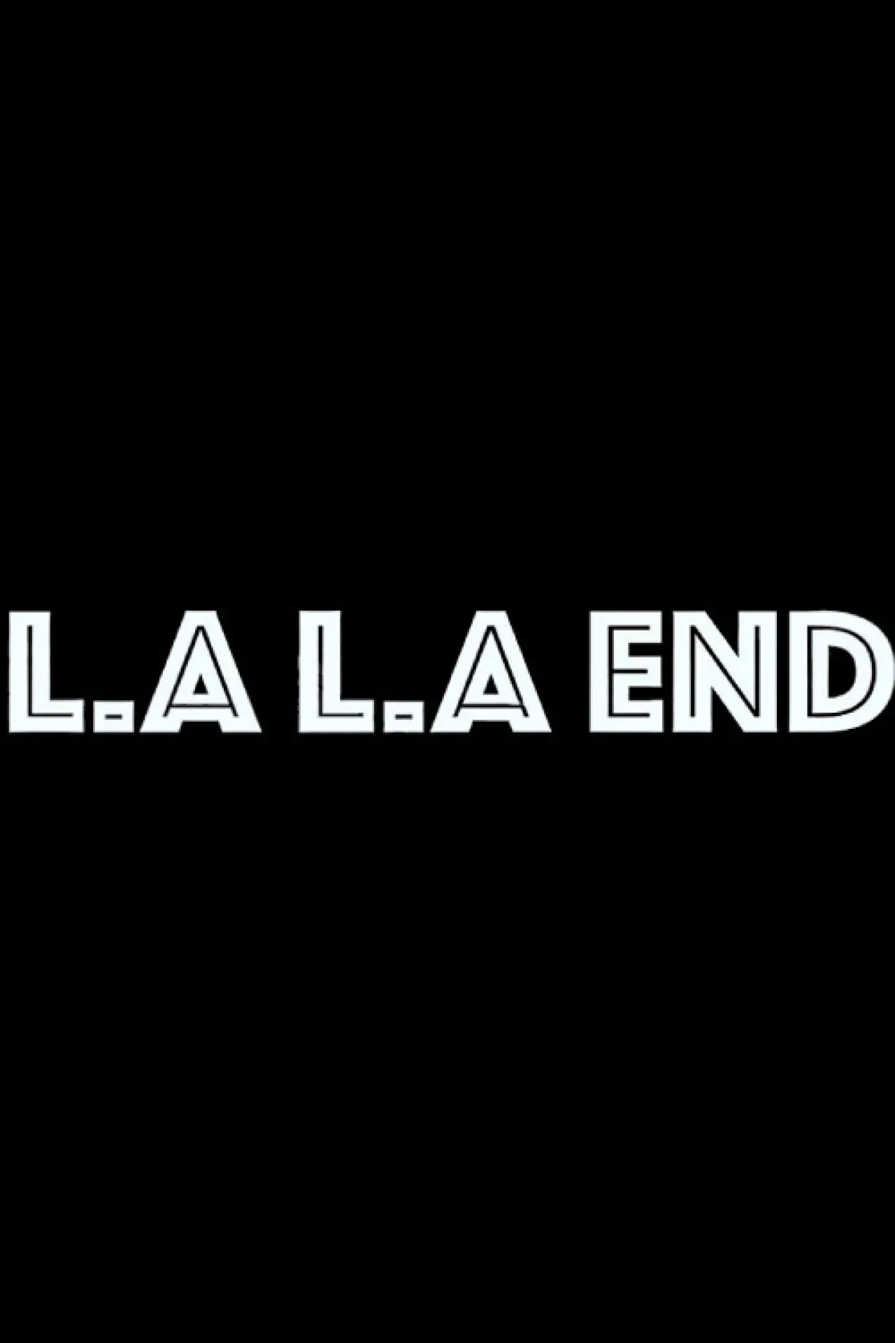 Plakat filmowy "LA. LA. End"