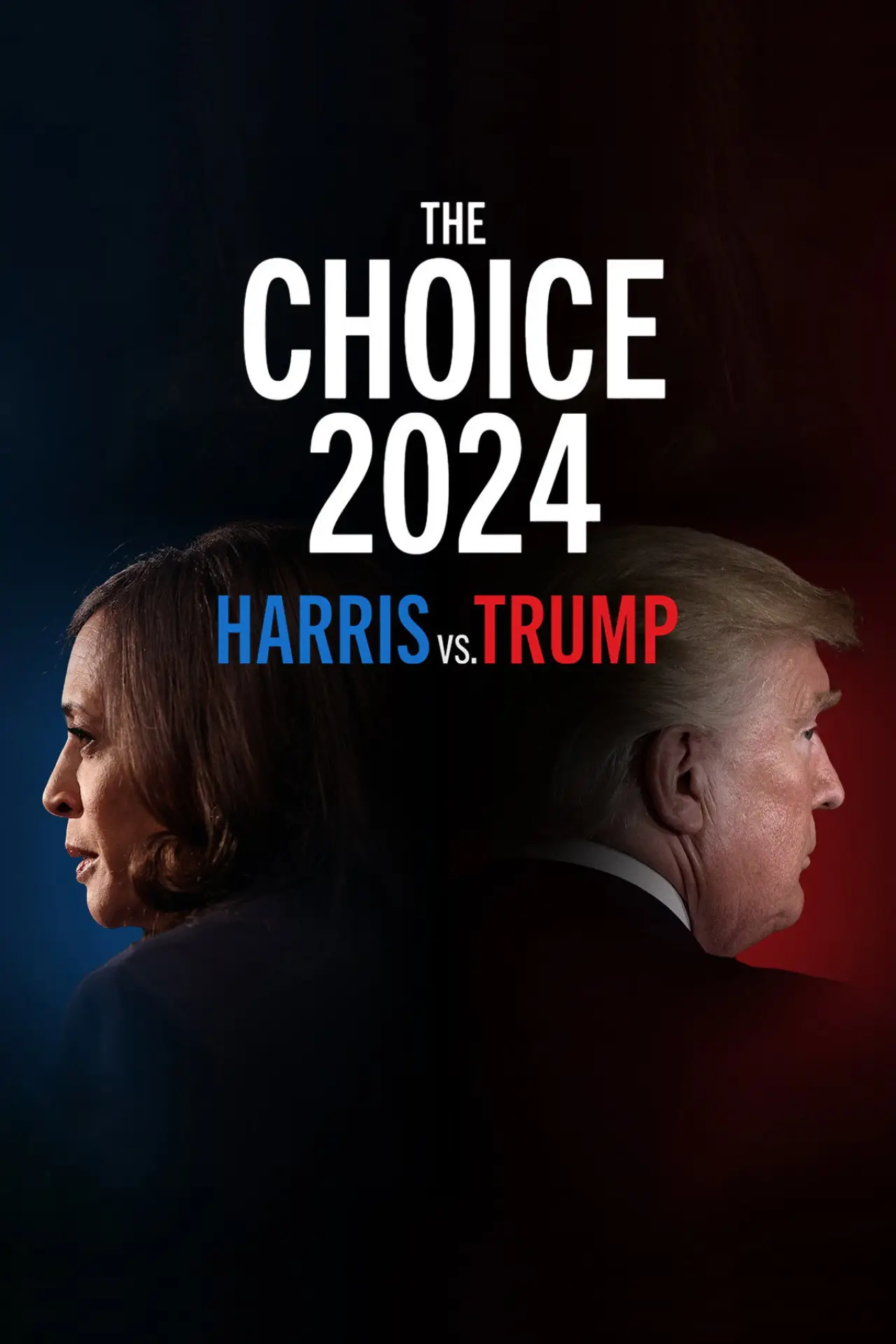 Plakat filmowy "The Choice 2024: Harris vs. Trump"