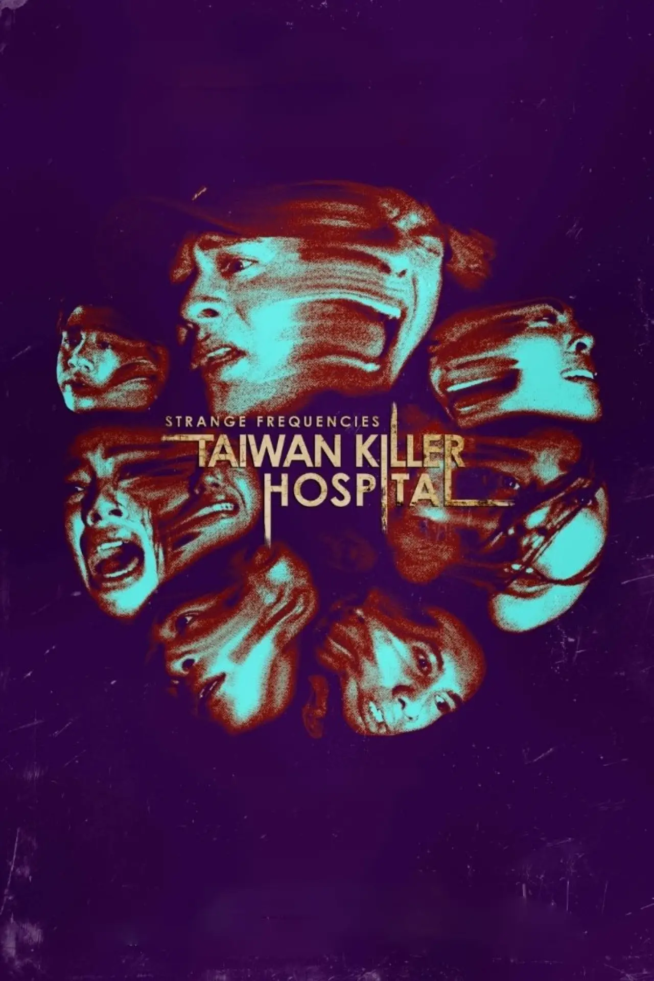 Plakat filmowy "Strange Frequencies: Taiwan Killer Hospital"