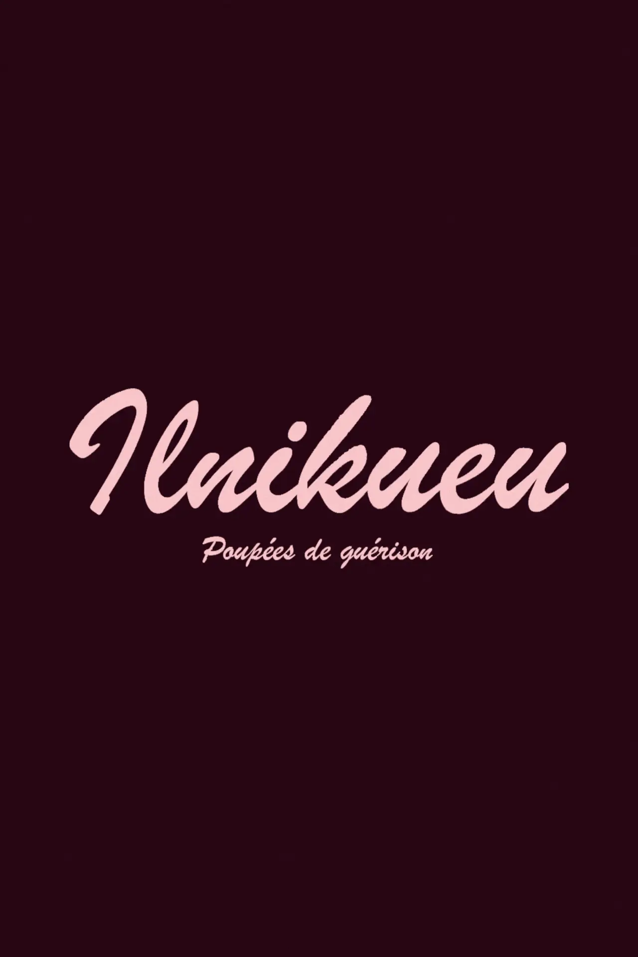 Plakat filmowy "Ilnikueu: poupées de guérison"