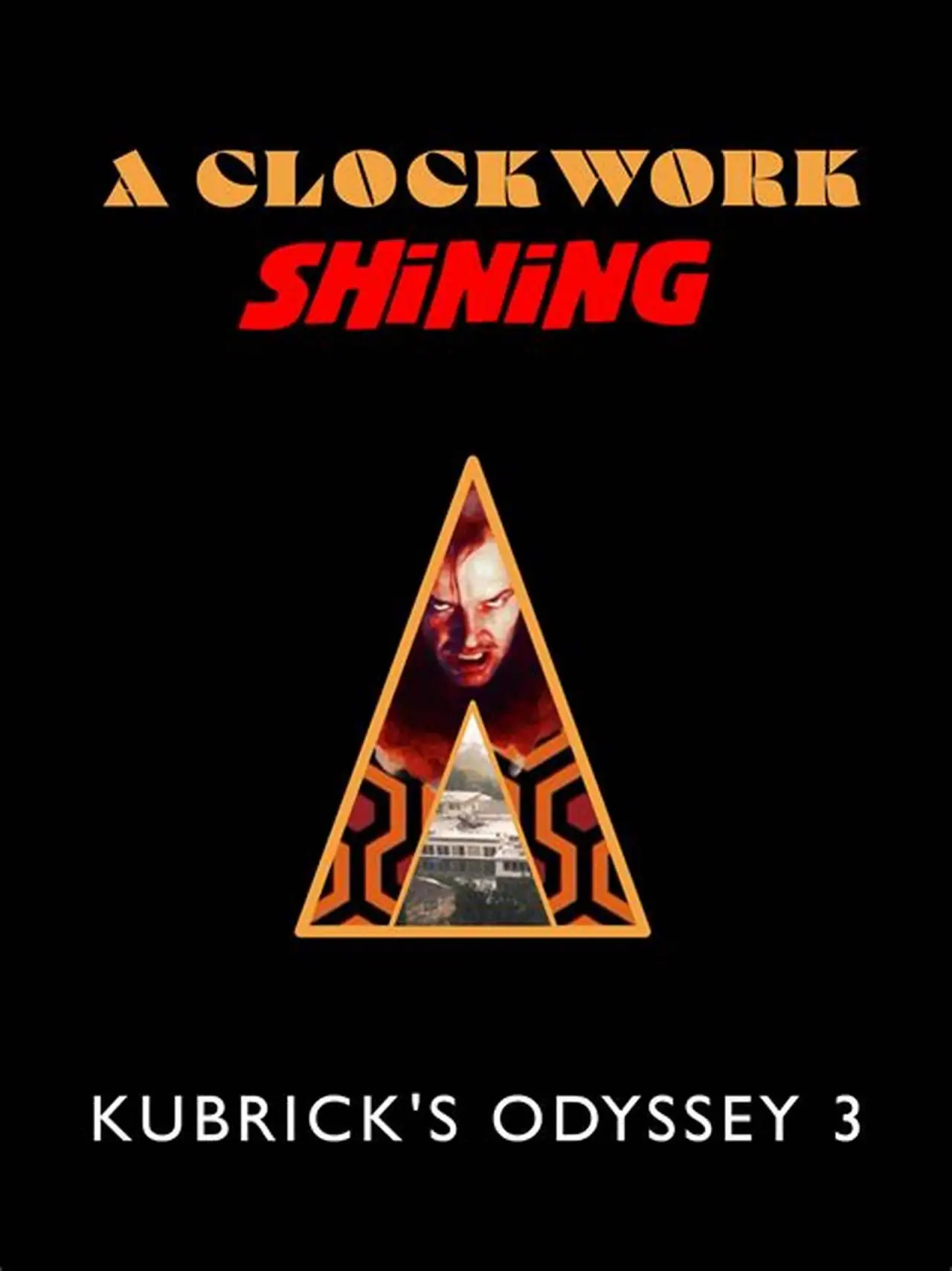 Plakat filmowy "A Clockwork Shining: Kubrick
