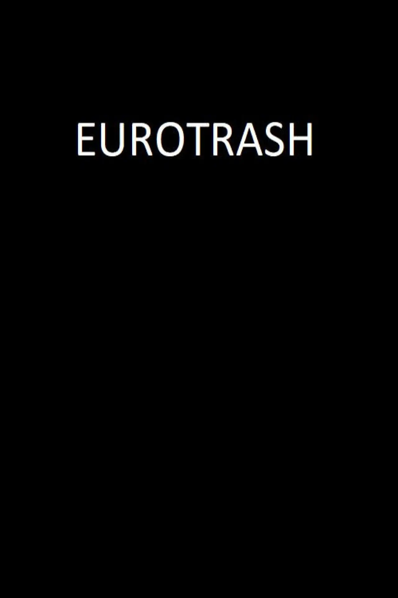 Plakat filmowy "Eurotrash"