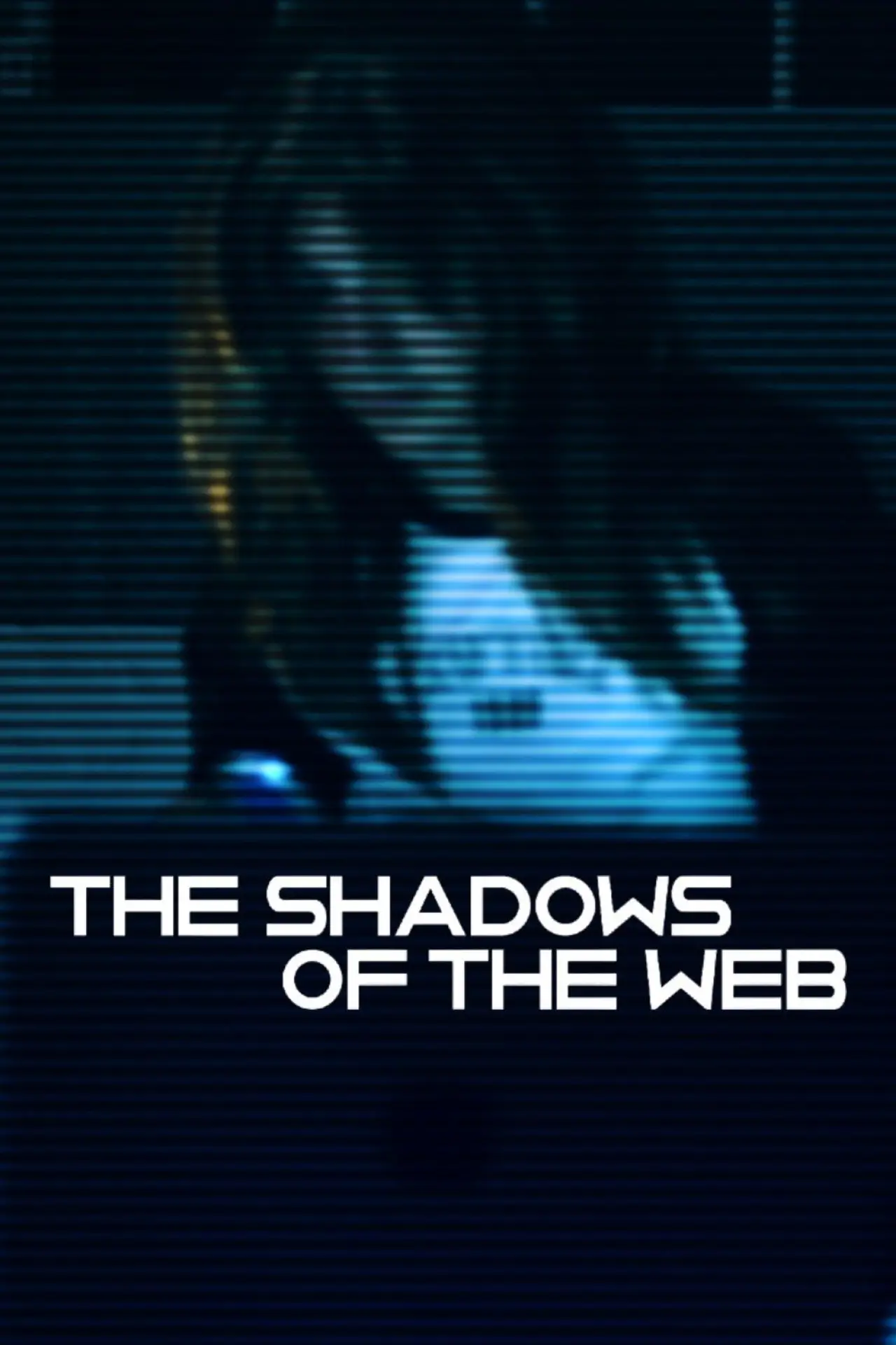 Plakat filmowy "The Shadows Of The Web"