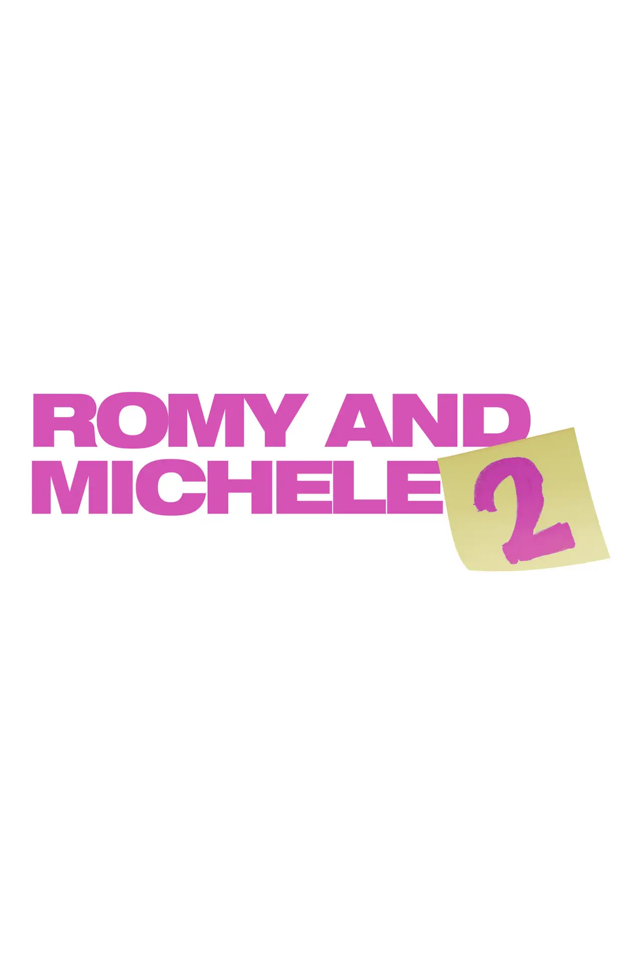 Plakat filmowy "Romy and Michele 2"