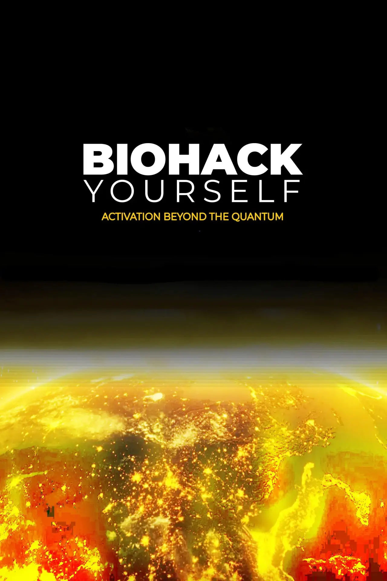Plakat filmowy "Biohack Yourself: Activation Beyond the Quantum"