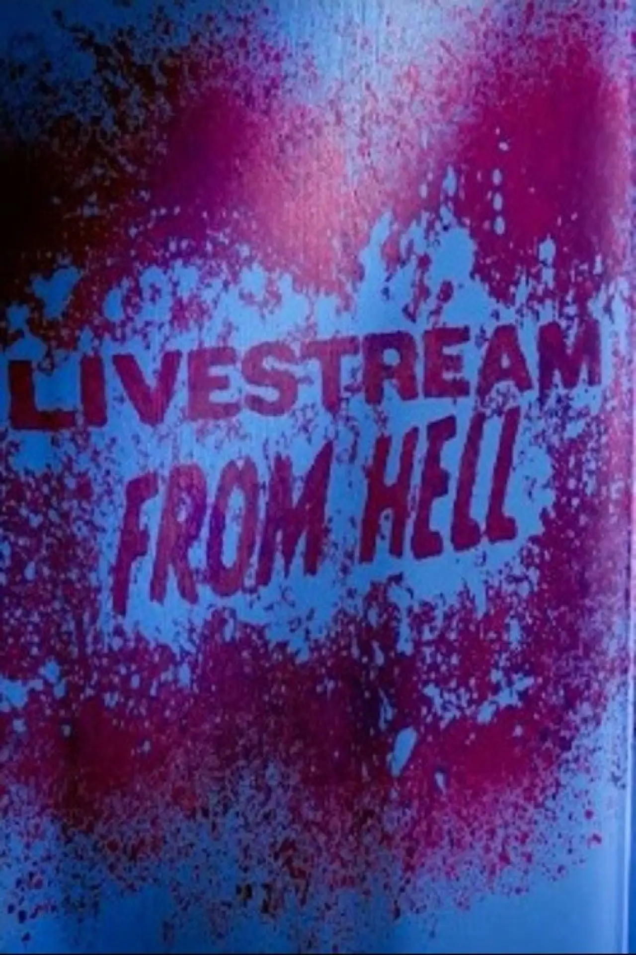 Plakat filmowy "Livestream from Hell"