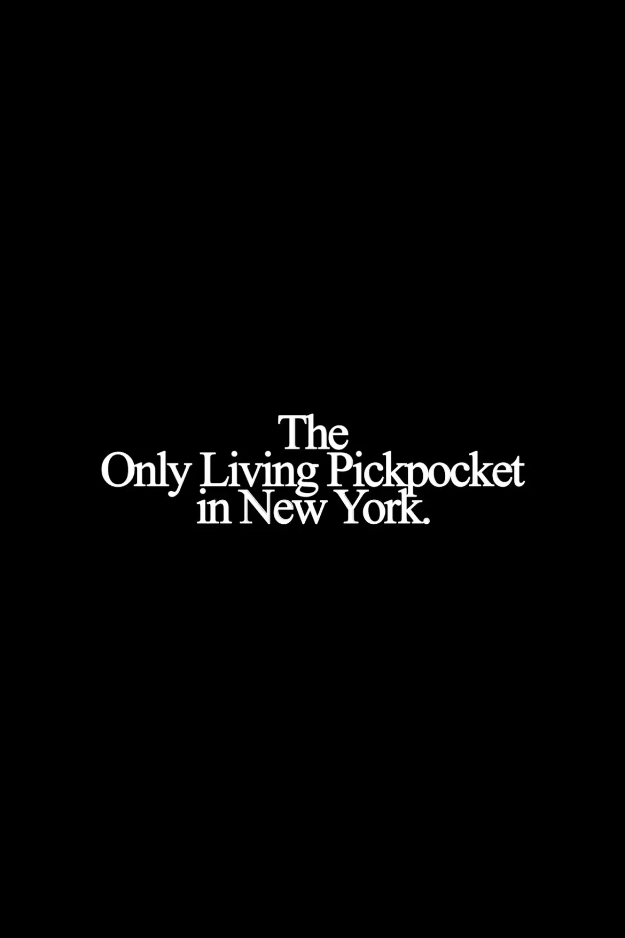 Plakat filmowy "The Only Living Pickpocket in New York"