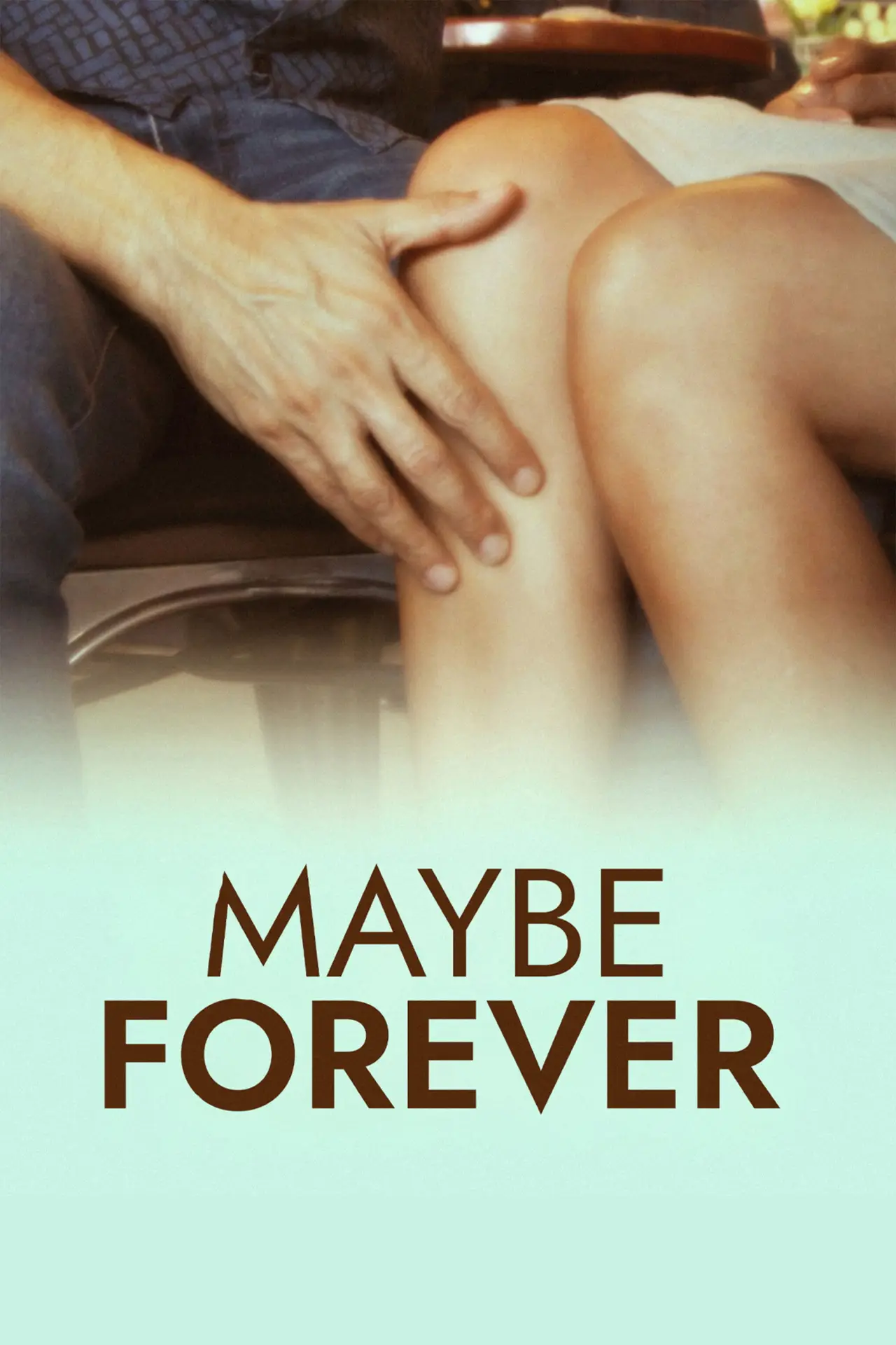 Plakat filmowy "Maybe Forever"