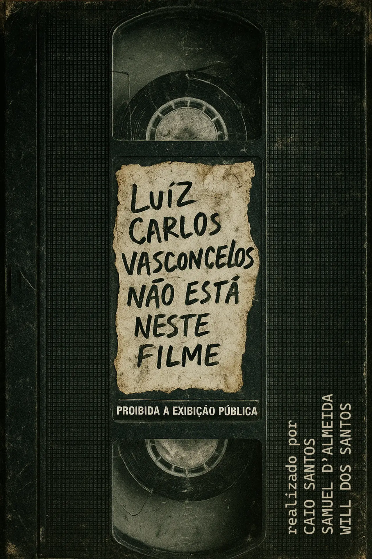 Plakat filmowy "Luiz Carlos Vasconcelos Não Está Neste Filme"