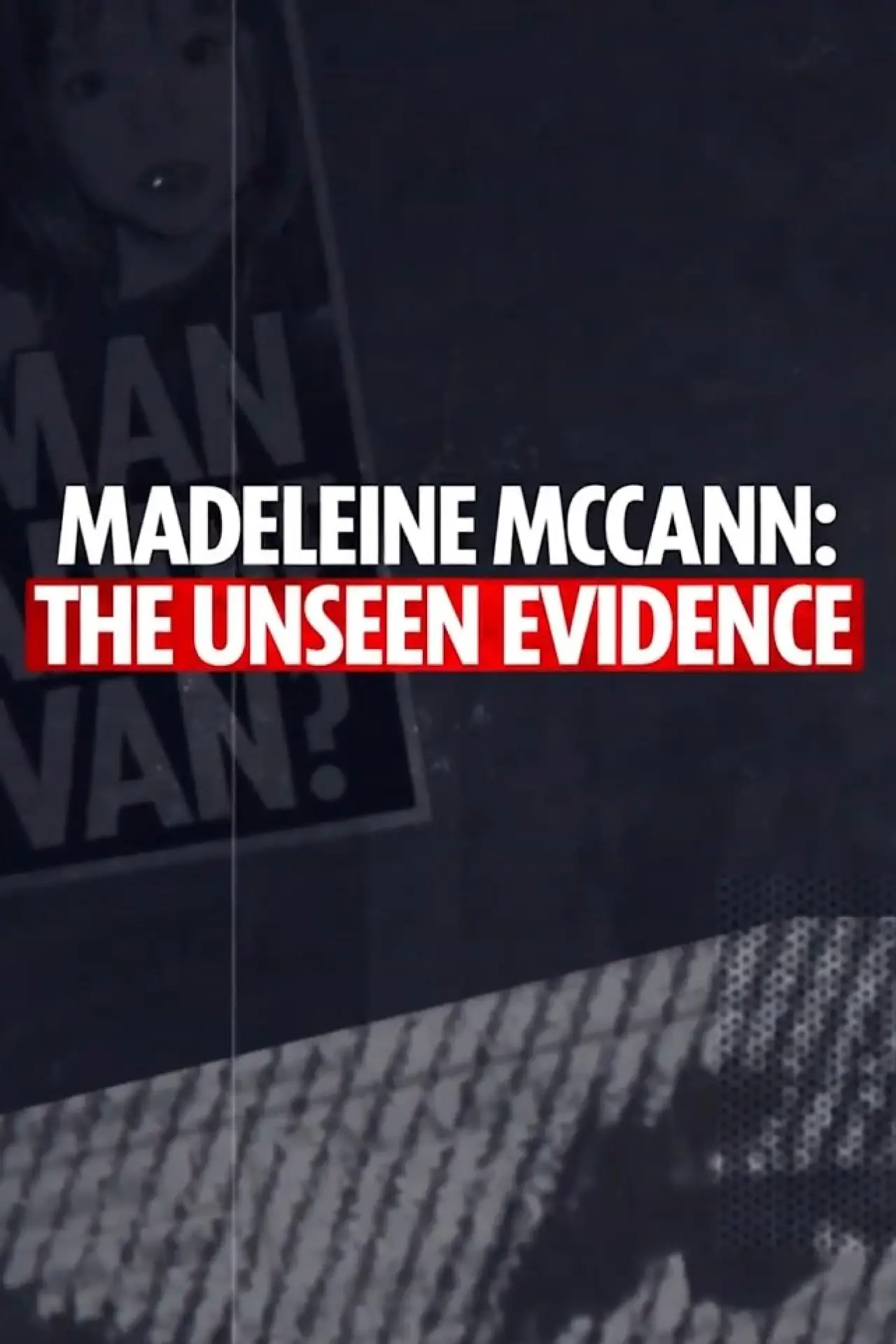 Plakat filmowy "Madeleine McCann: The Unseen Evidence"