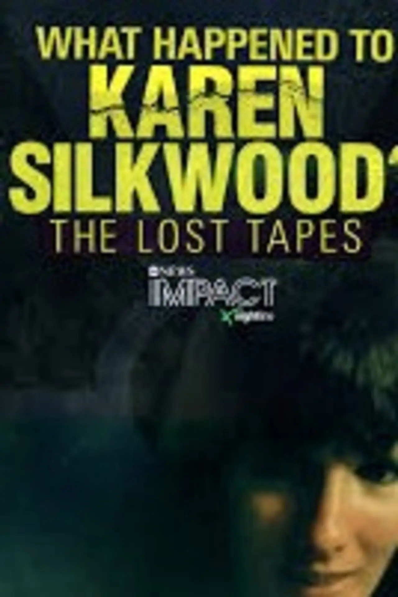 Plakat filmowy "IMPACT x Nightline: What Happened to Karen Silkwood? The Lost Tapes"