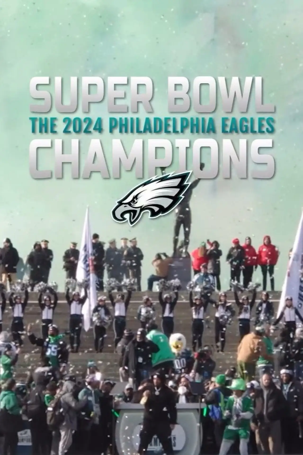Plakat filmowy "Super Bowl Champions: The 2024 Philadelphia Eagles"
