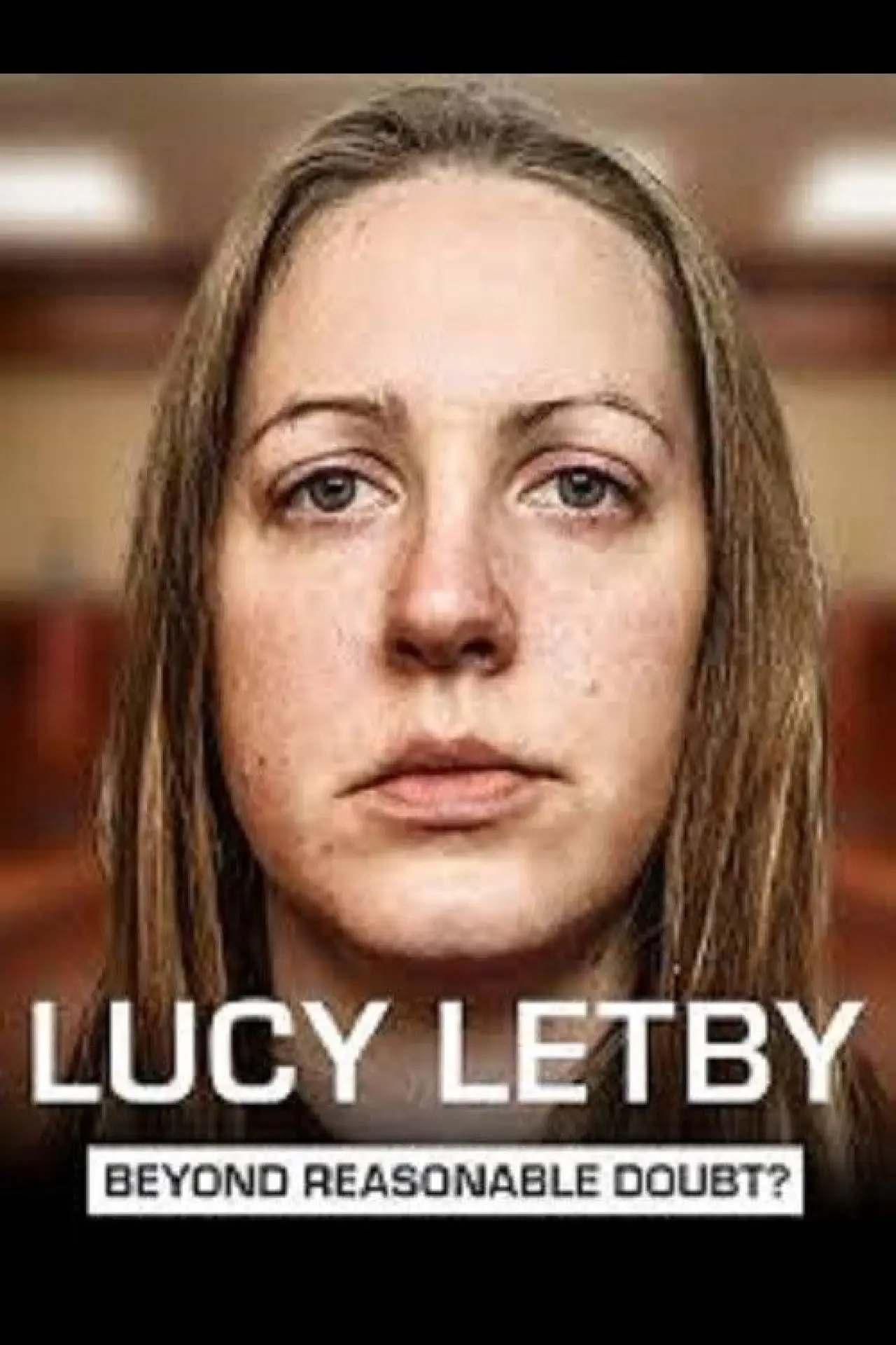Plakat filmowy "Lucy Letby: Beyond Reasonable Doubt?"