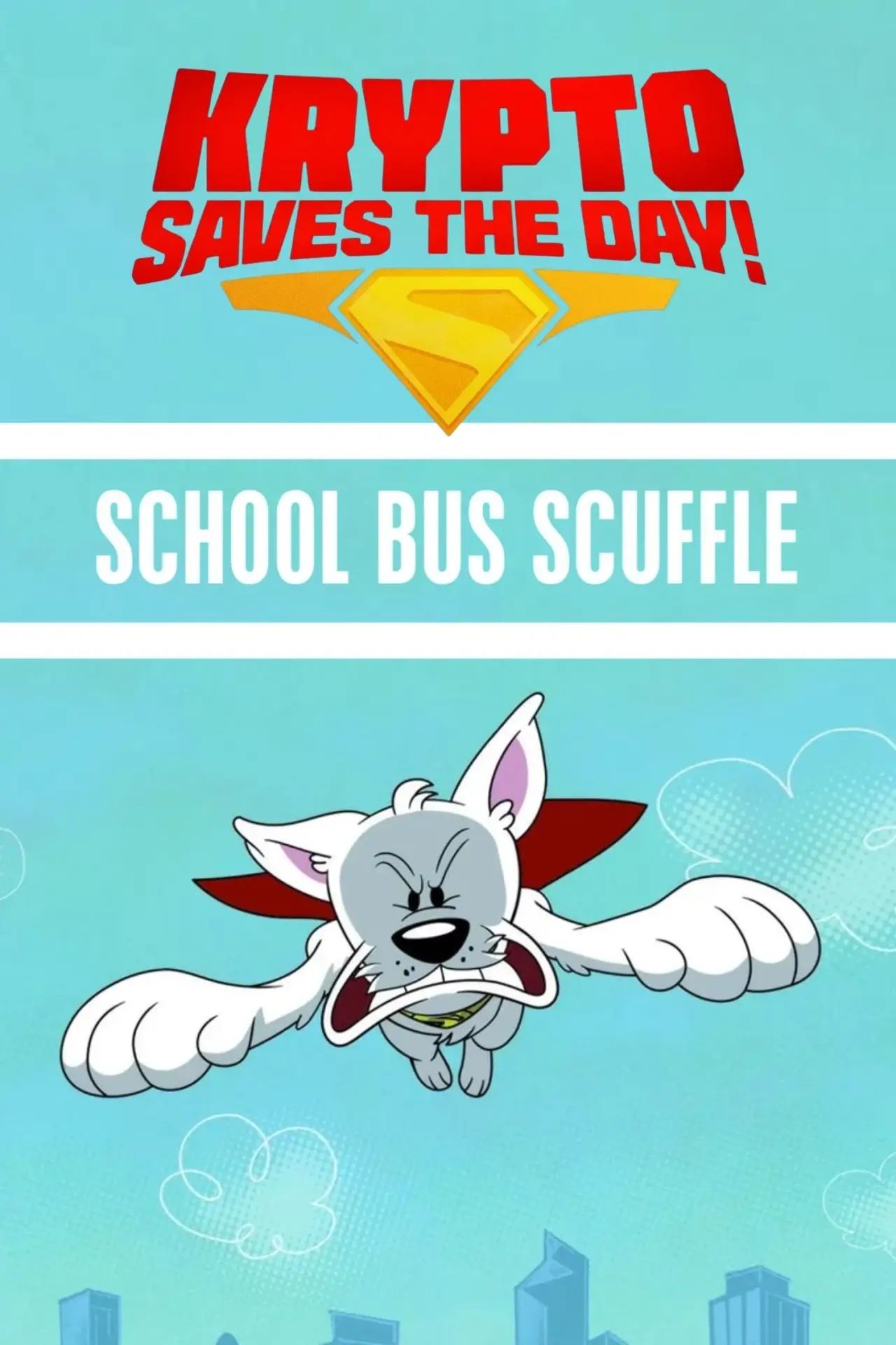 Plakat filmowy "Krypto Saves the Day!: School Bus Scuffle"