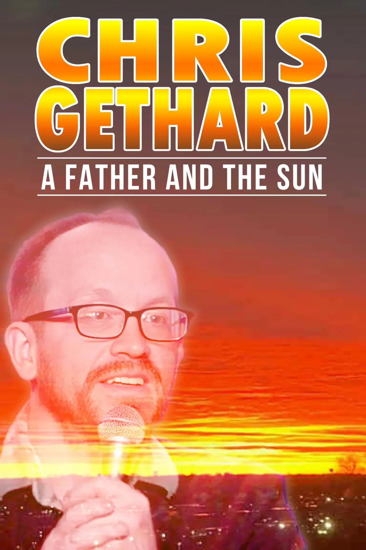 Plakat filmowy "Chris Gethard: A Father and the Sun"