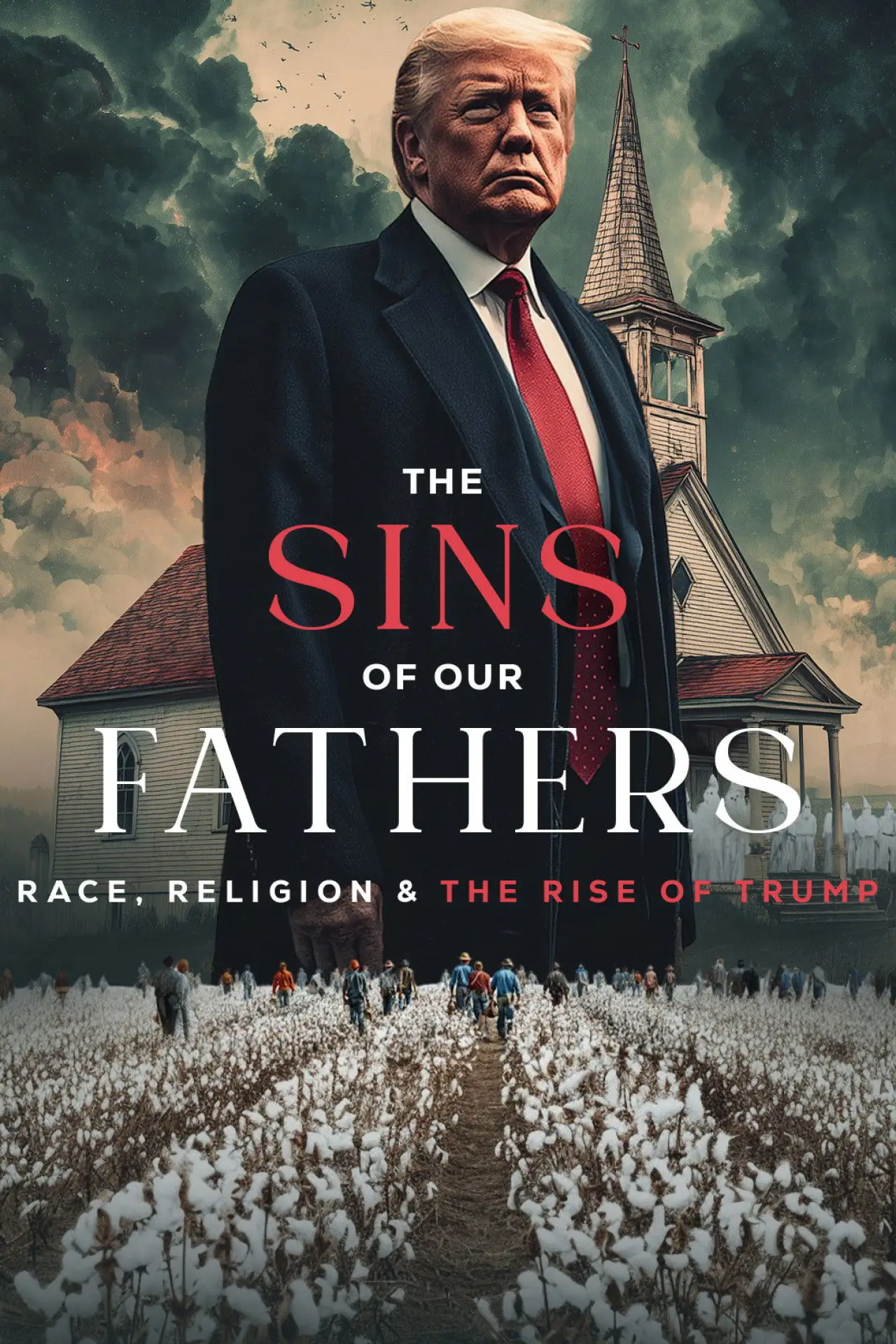 Plakat filmowy "The Sins of our Fathers: Race, Religion, and the Rise of Trump"
