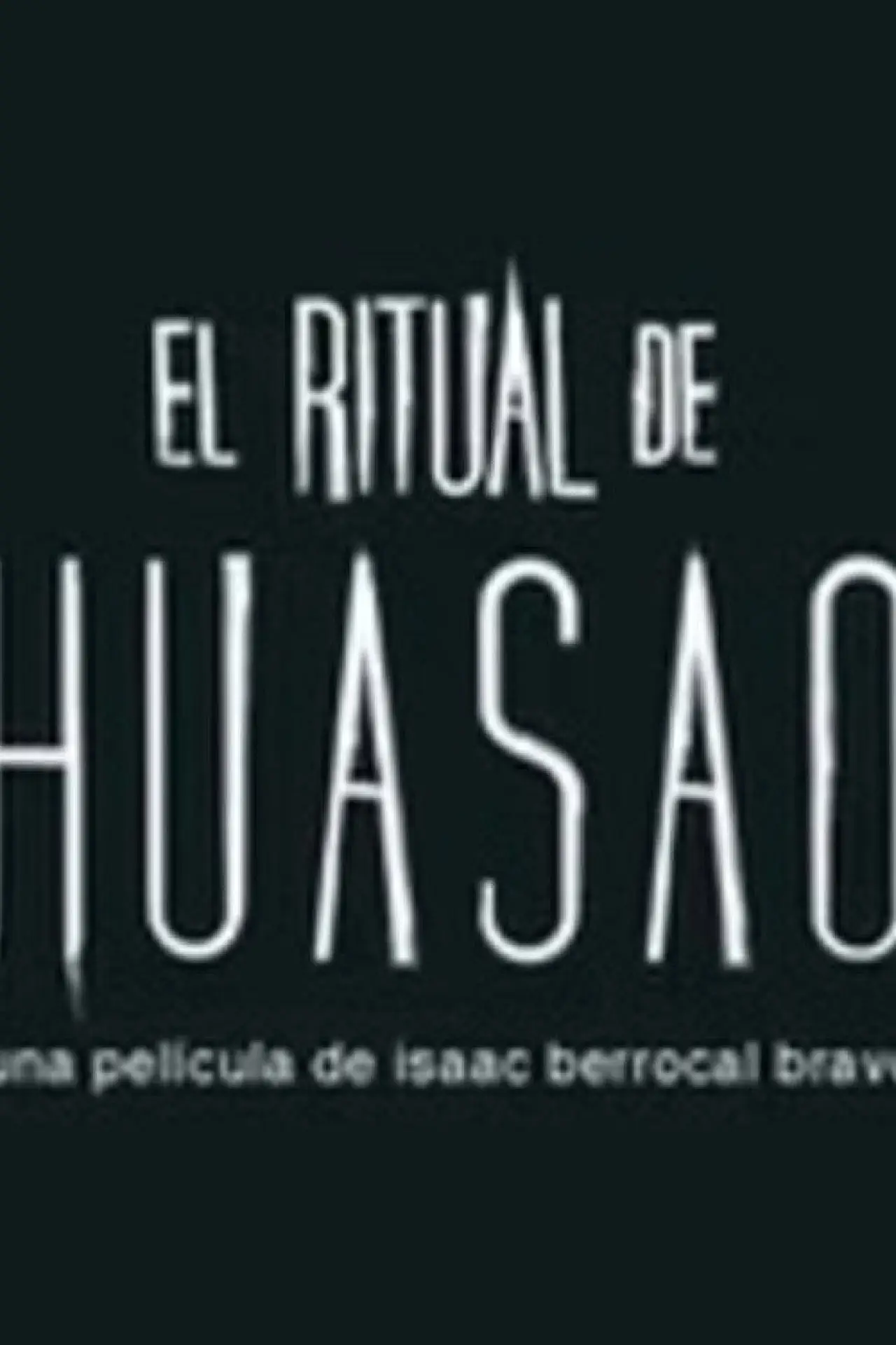 Plakat filmowy "El Ritual de Huasao"