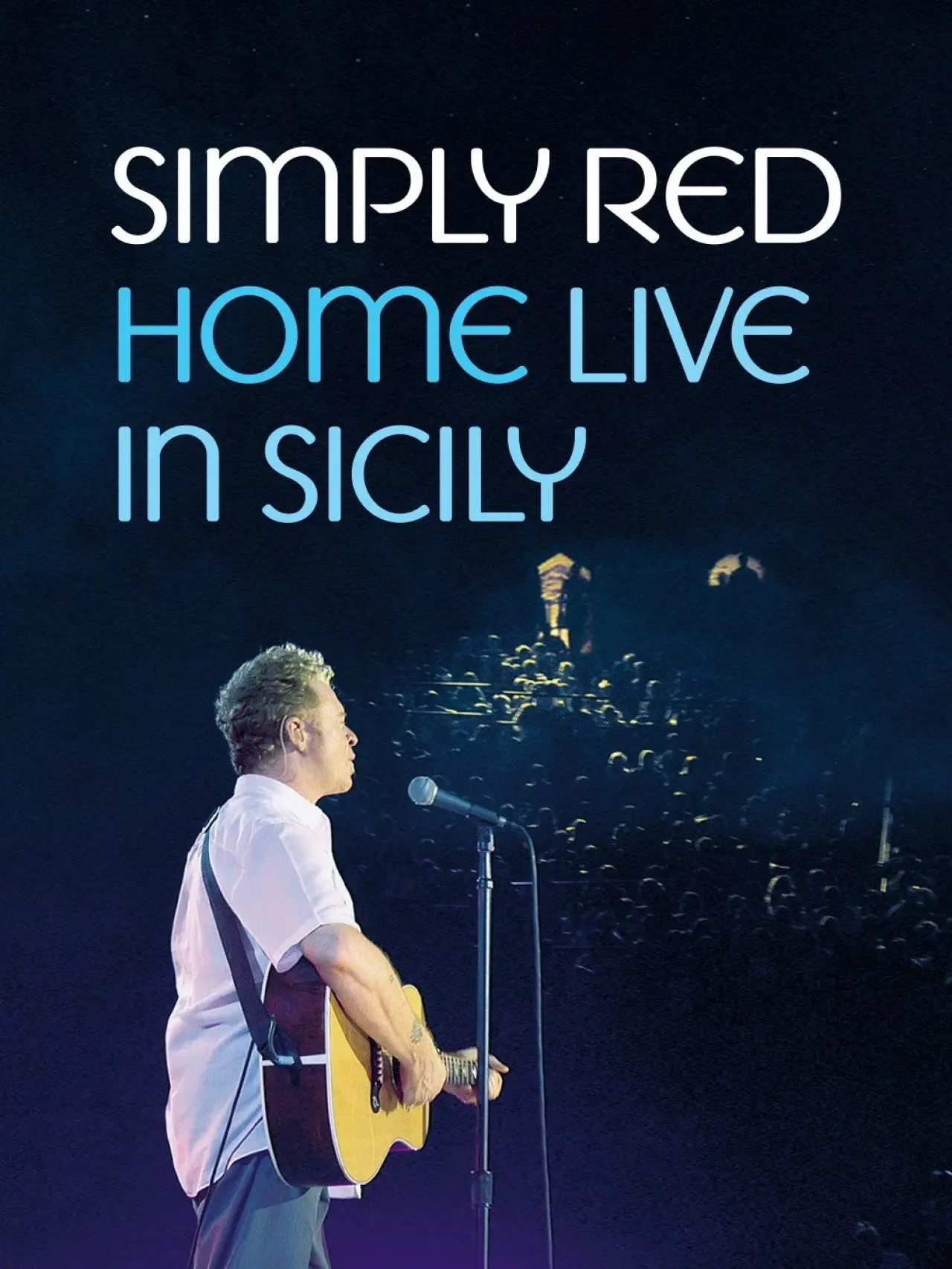 Plakat filmowy "Simply Red - Home: Live in Sicily"