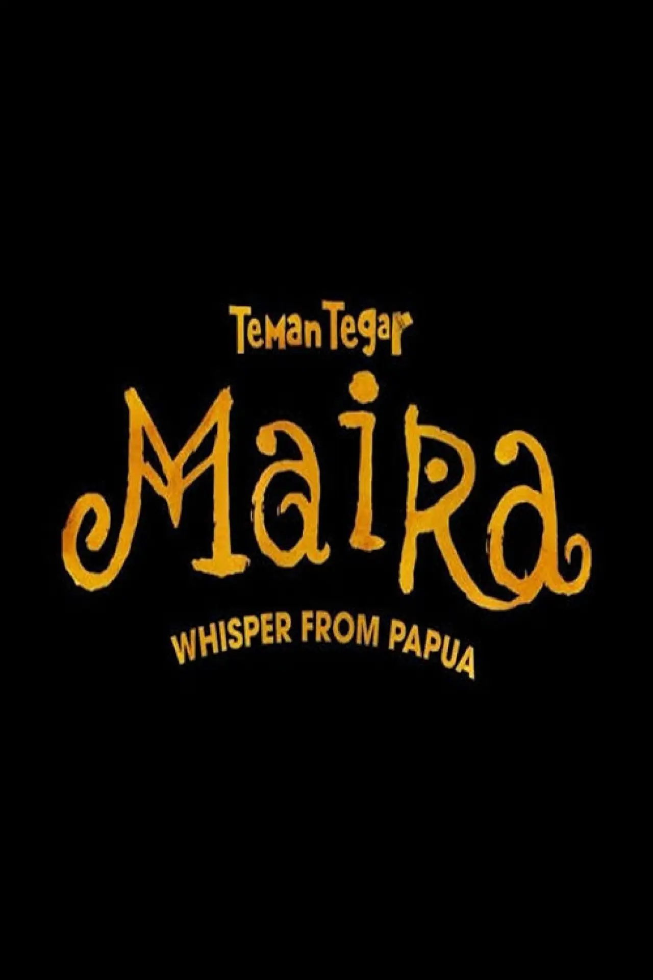 Plakat filmowy "Teman Tegar: Maira - Whisper From Papua"