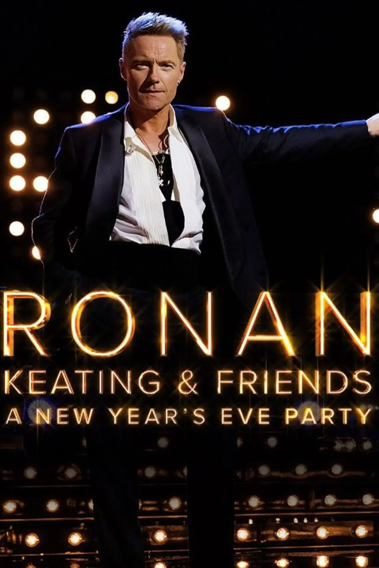 Plakat filmowy "Ronan Keating & Friends: A New Year’s Eve Party"
