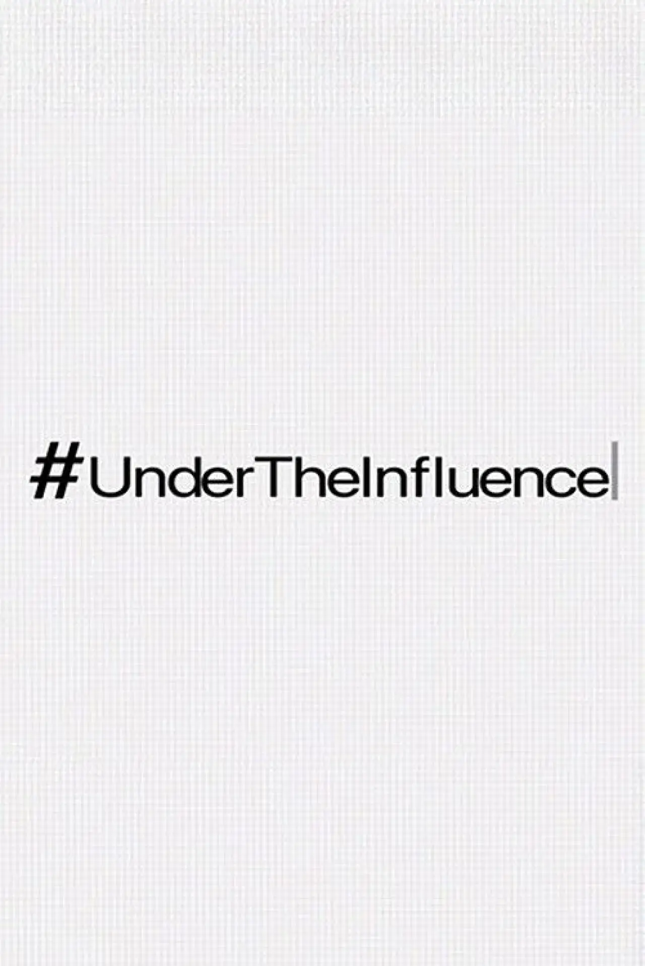 Plakat filmowy "#UnderTheInfluence"
