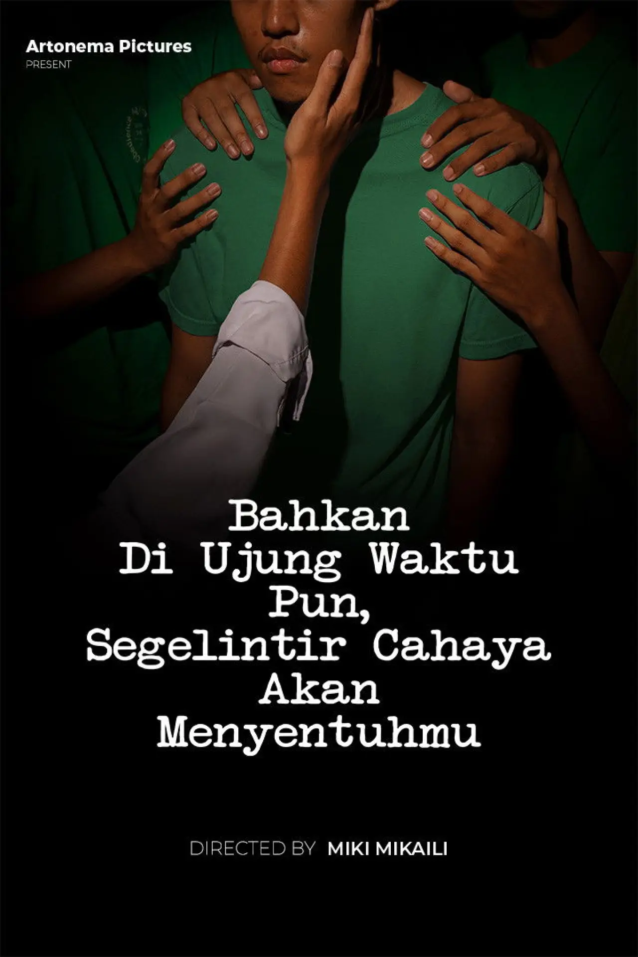 Plakat filmowy "Bahkan Di Ujung Waktu Pun, Segelintir Cahaya Akan Menyentuhmu"