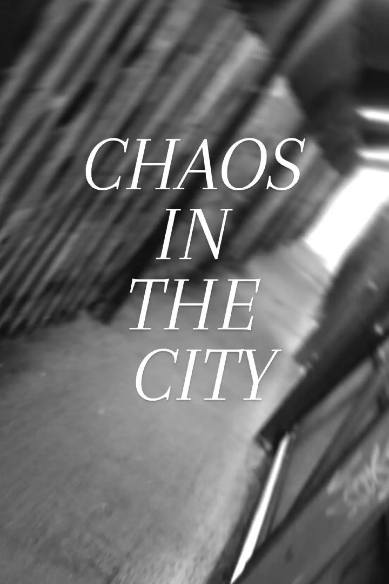 Plakat filmowy "Chaos in The City"