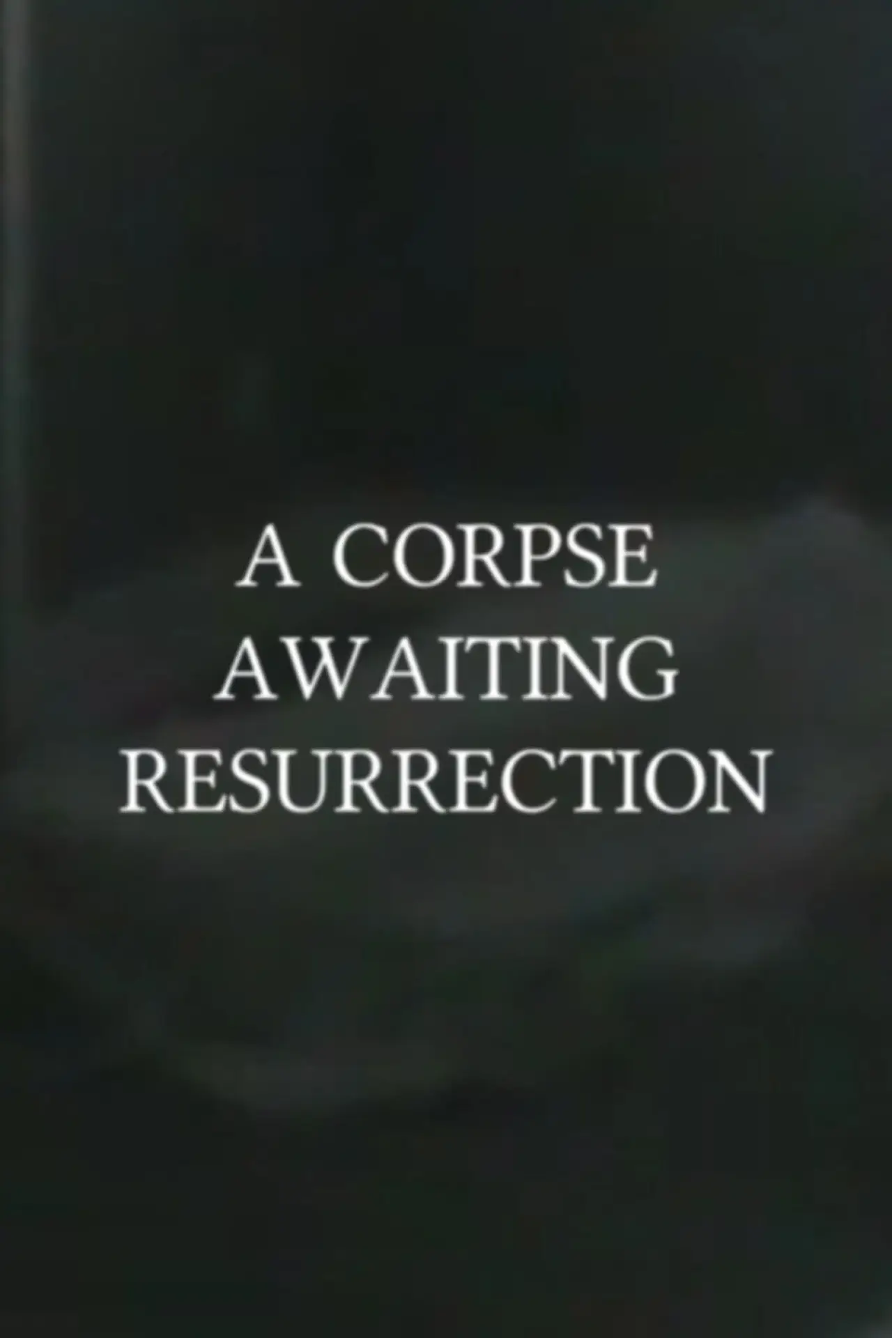 Plakat filmowy "A Corpse Awaiting Resurrection"