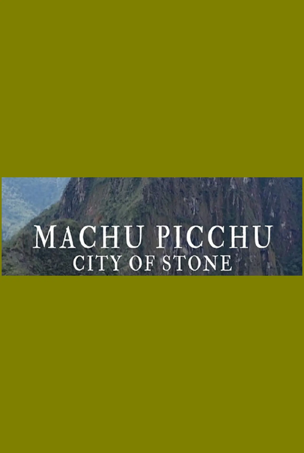 Plakat filmowy "Machu Picchu: City of Stone"