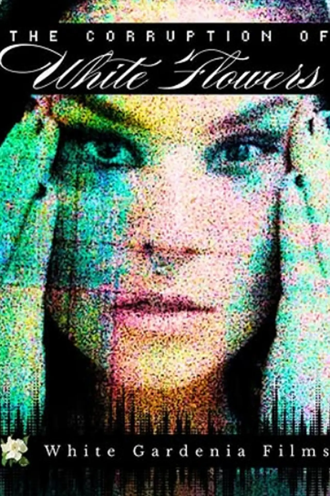 Plakat filmowy "The Corruption of White Flowers"