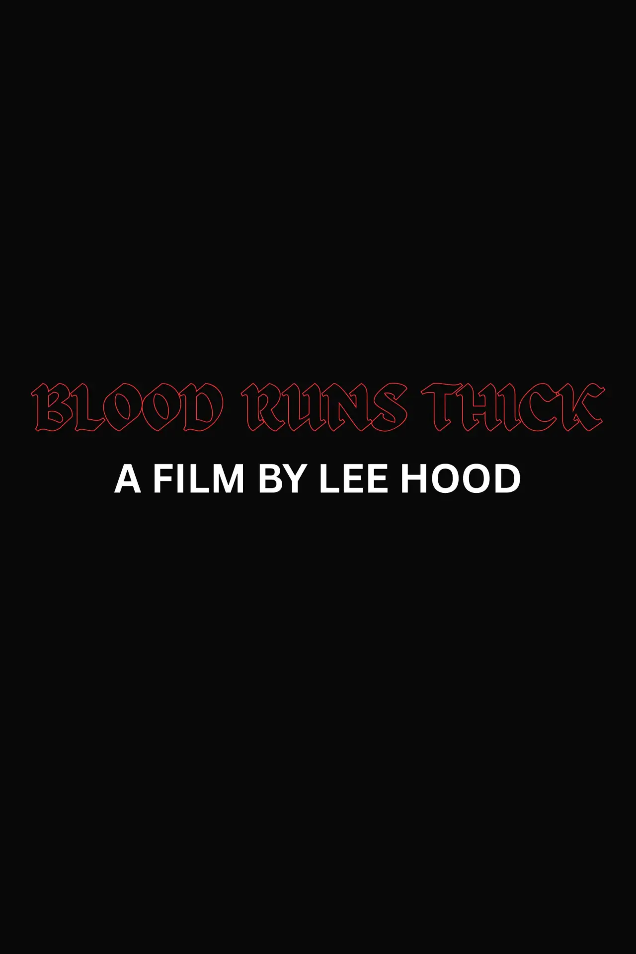 Plakat filmowy "Blood Runs Thick"