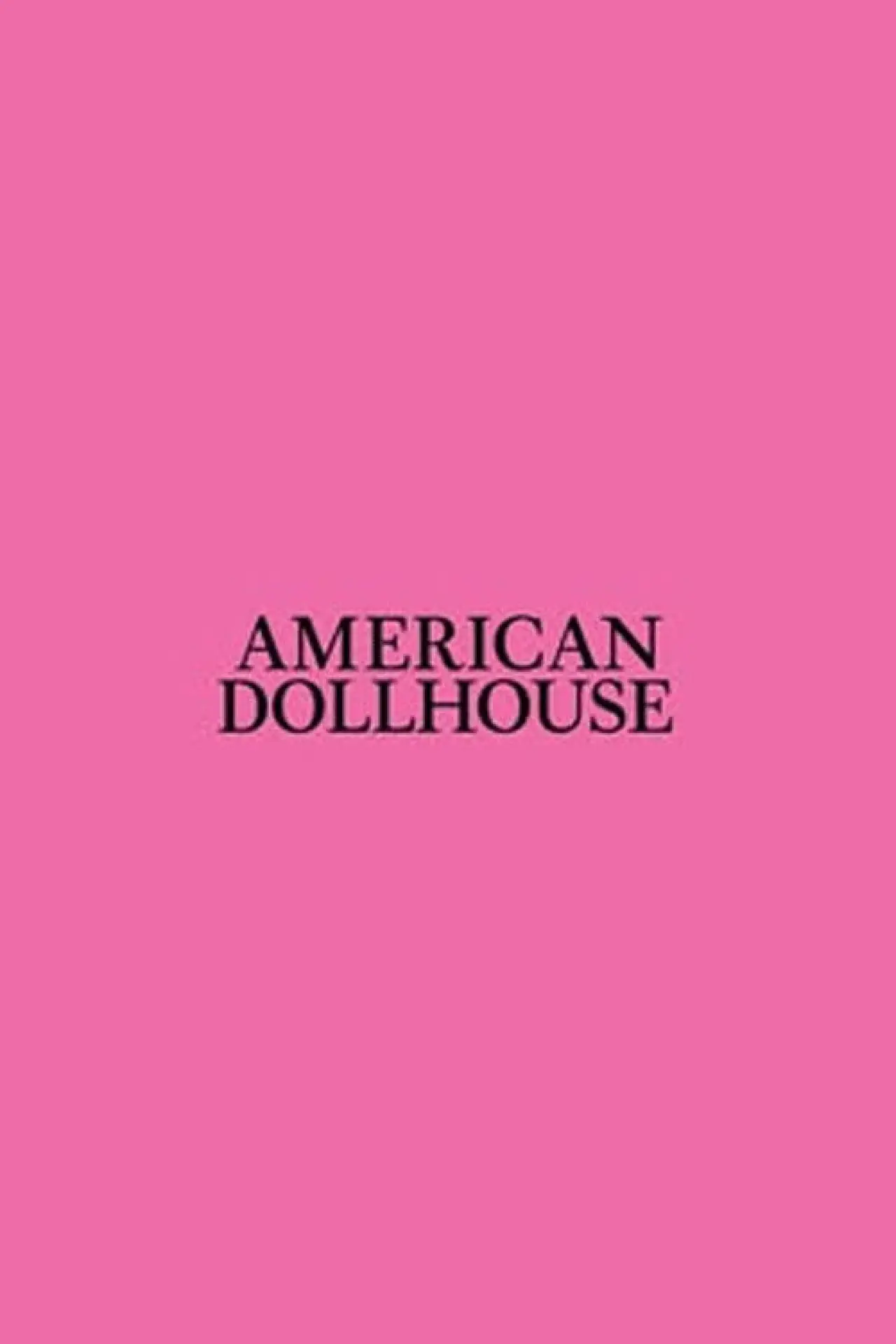 Plakat filmowy "American Dollhouse"