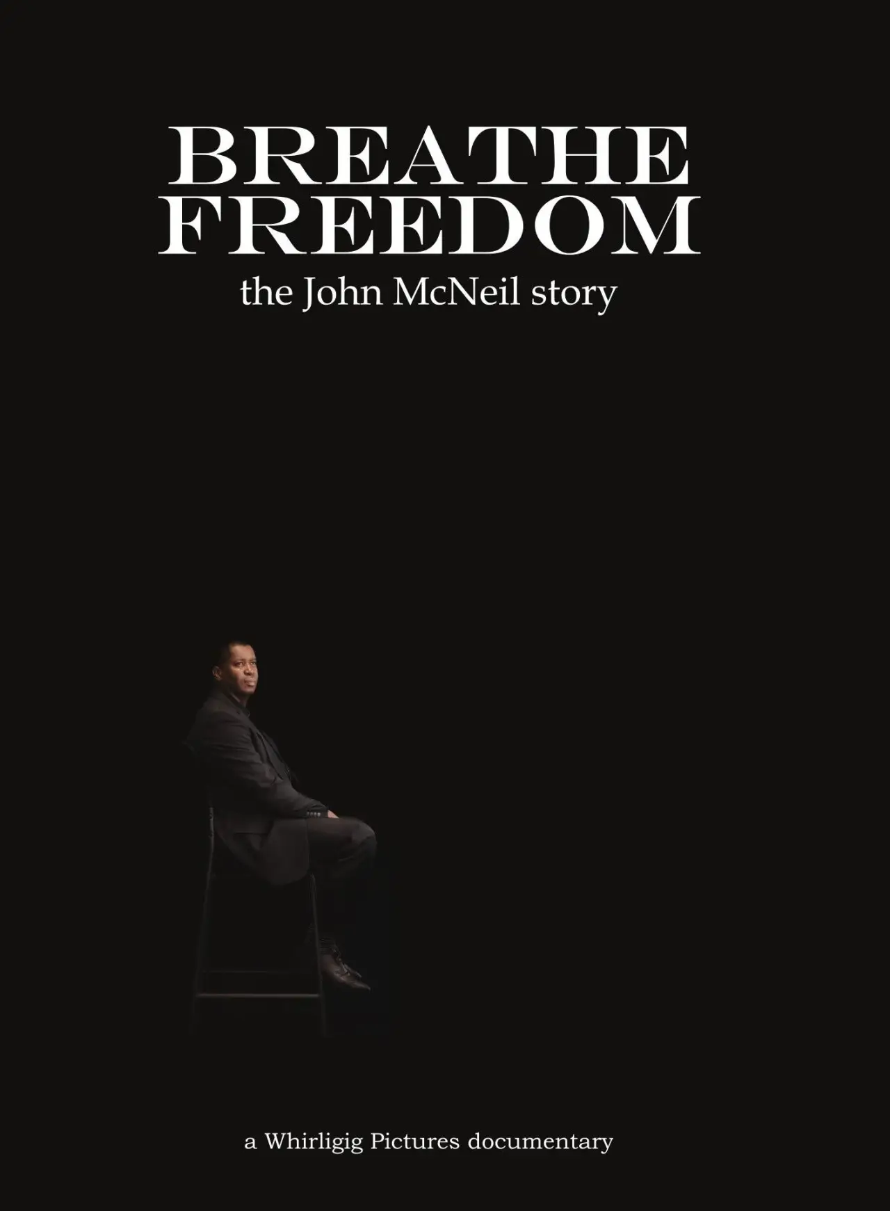 Plakat filmowy "Breathe Freedom: the John McNeil story"